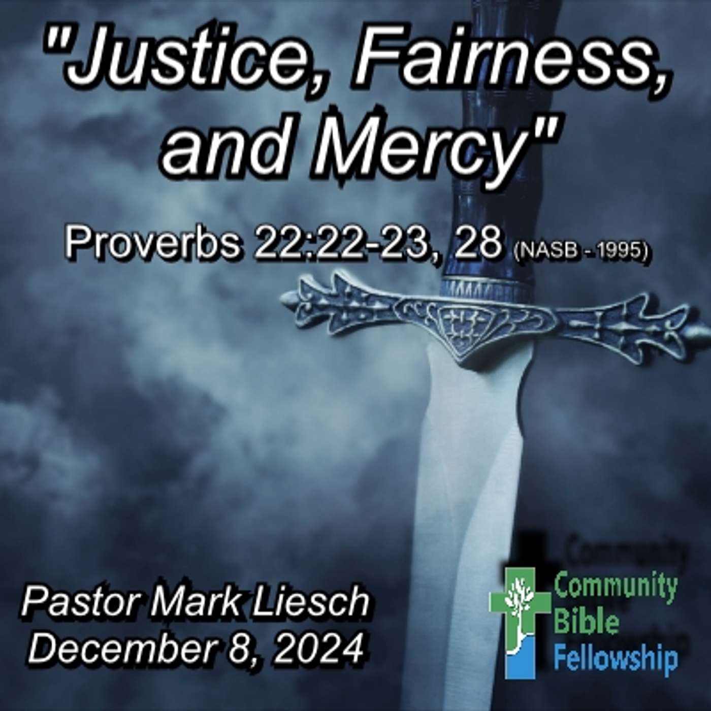 12.08.24 Justice, Fairness, and Mercy  Proverbs 22: 22-23, 28