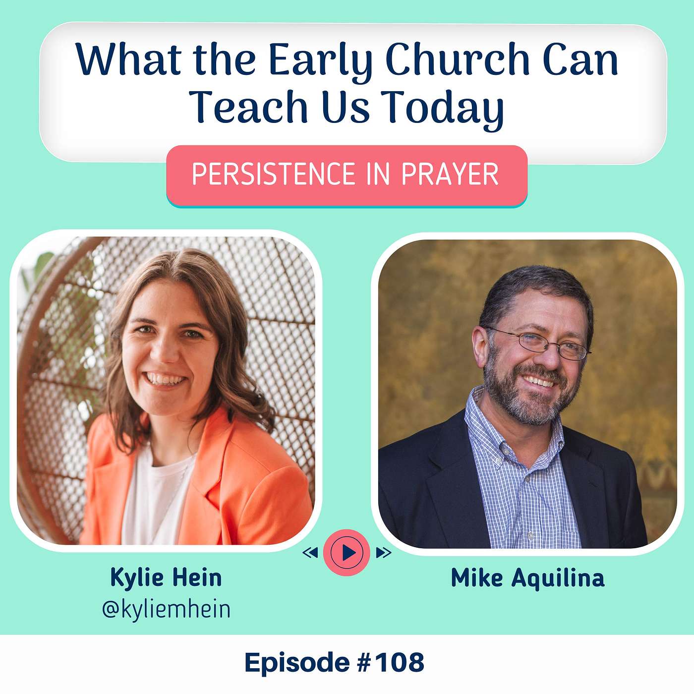 #108 What the Early Church Can Teach Us Today with Mike Aquilina