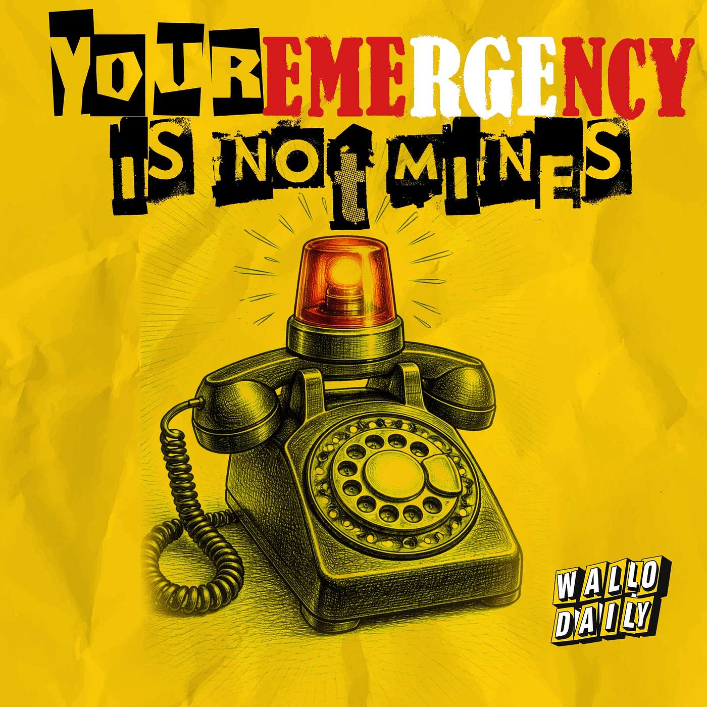 Your Emergency Is Not Mine