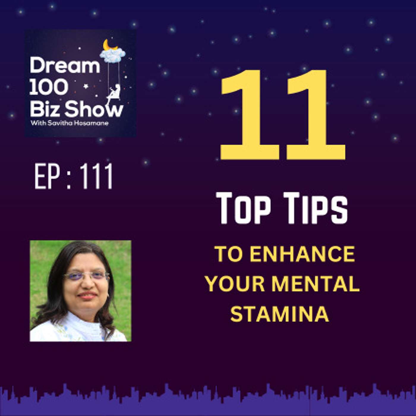 111th Episode: 11 tips to Build your Mental Stamina with Savitha Hosamane