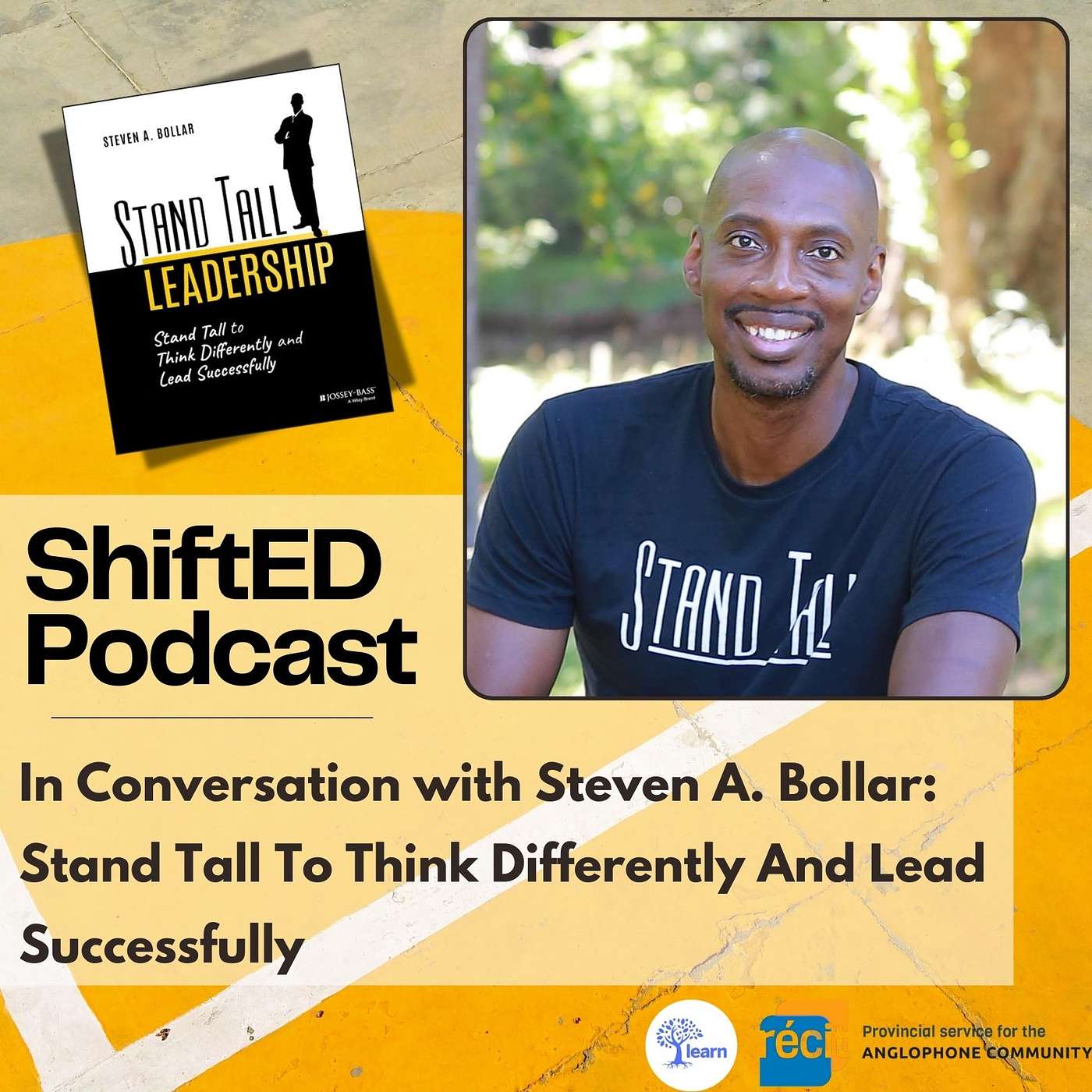 ShiftED Podcast #61 In Conversation with Steve A. Bollar - Stand Tall To Think Differently And Lead Successfully episode artwork