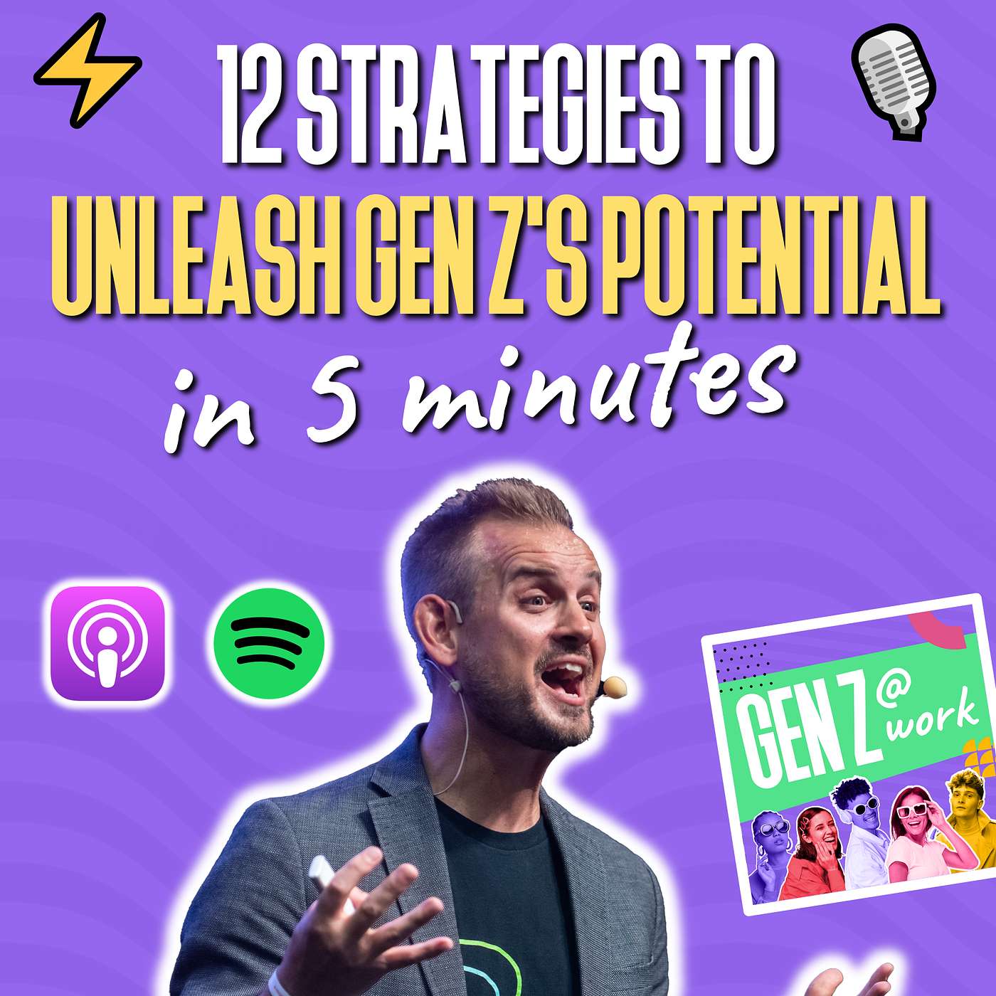 🌩️ 12 Lightning Strategies to Unleash Gen Z's Potential in Your Workforce 🚀 (Mini-Sode)