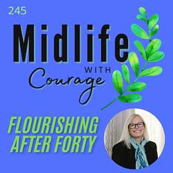 Midlife with Courage™-Flourishing After Forty with Kim Benoy Artwork