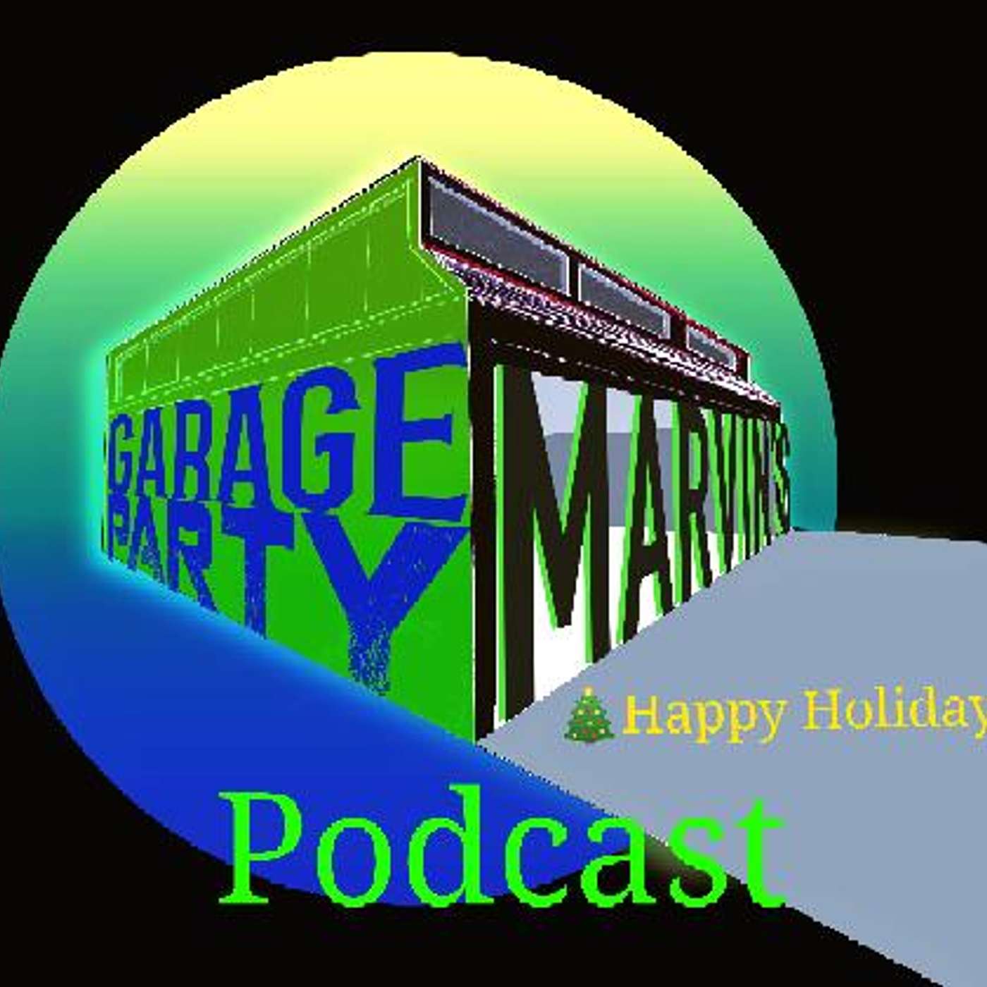 MARVINS Garage Party Radio Podcast