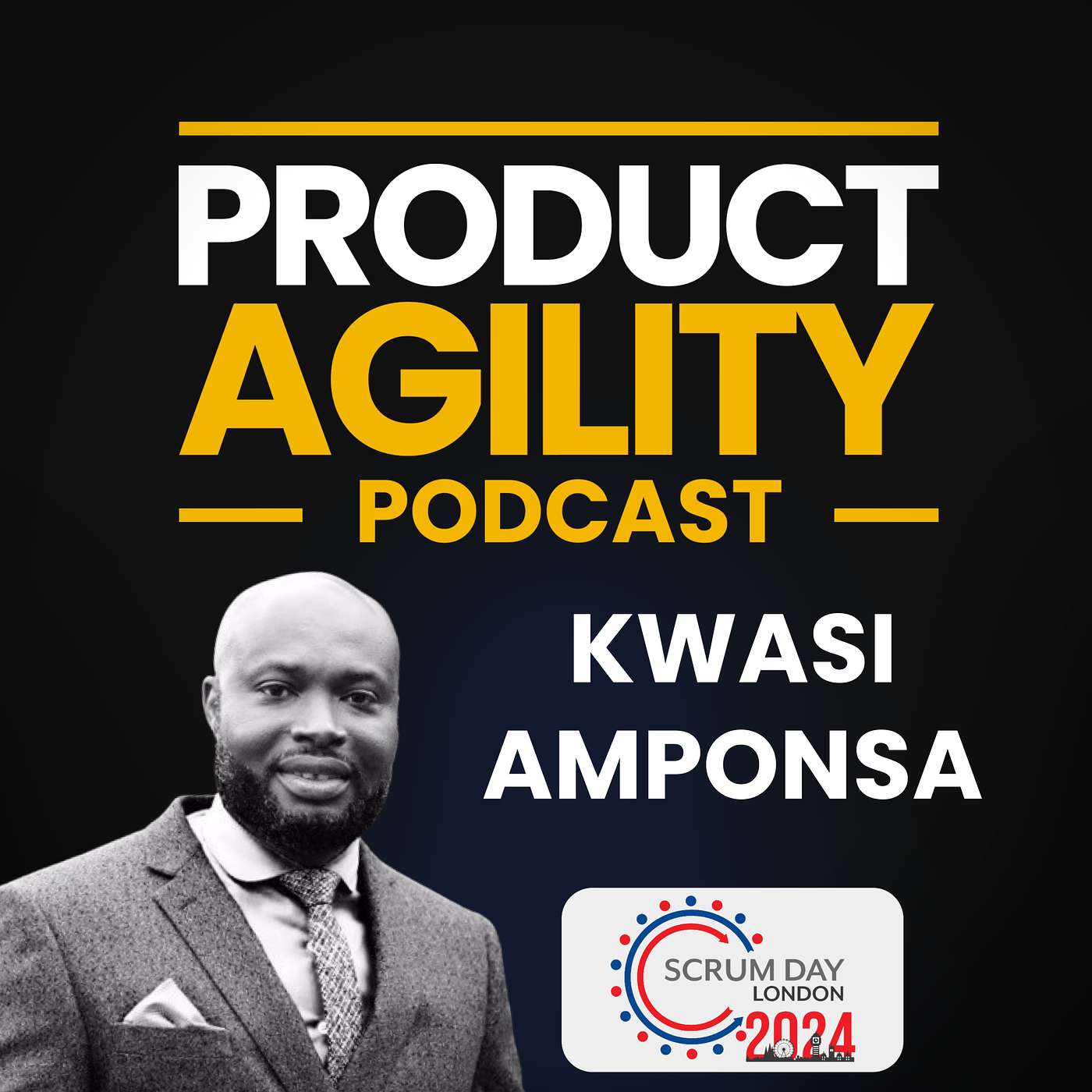 Accelerate Your Pathway to Agility, Embrace Five Pillars of Business Agility (With Kwasi Amponsa) : Scrum Day London 24 TalkInTen