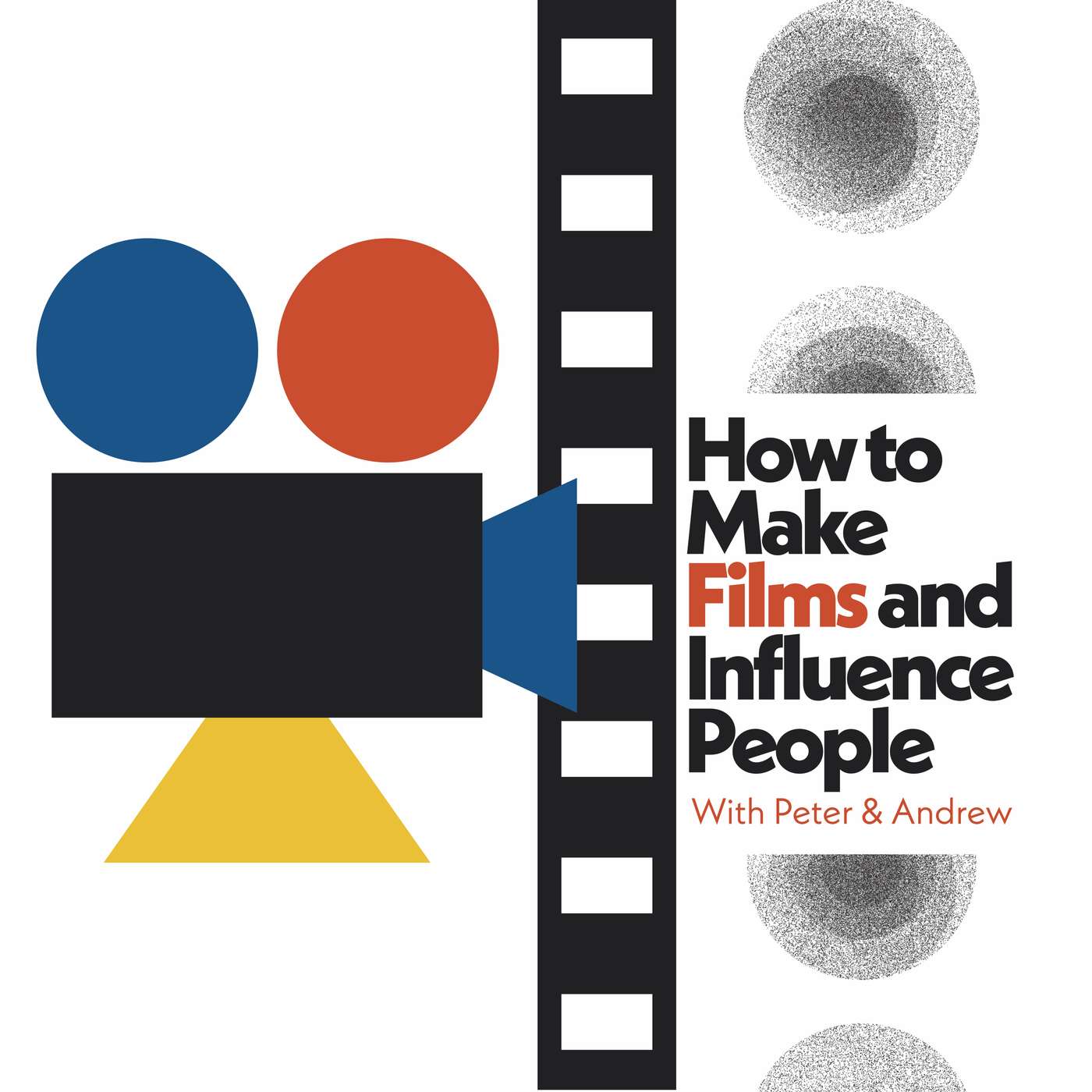 Introducing: "How To Make Films and Influence People" - The Uprising