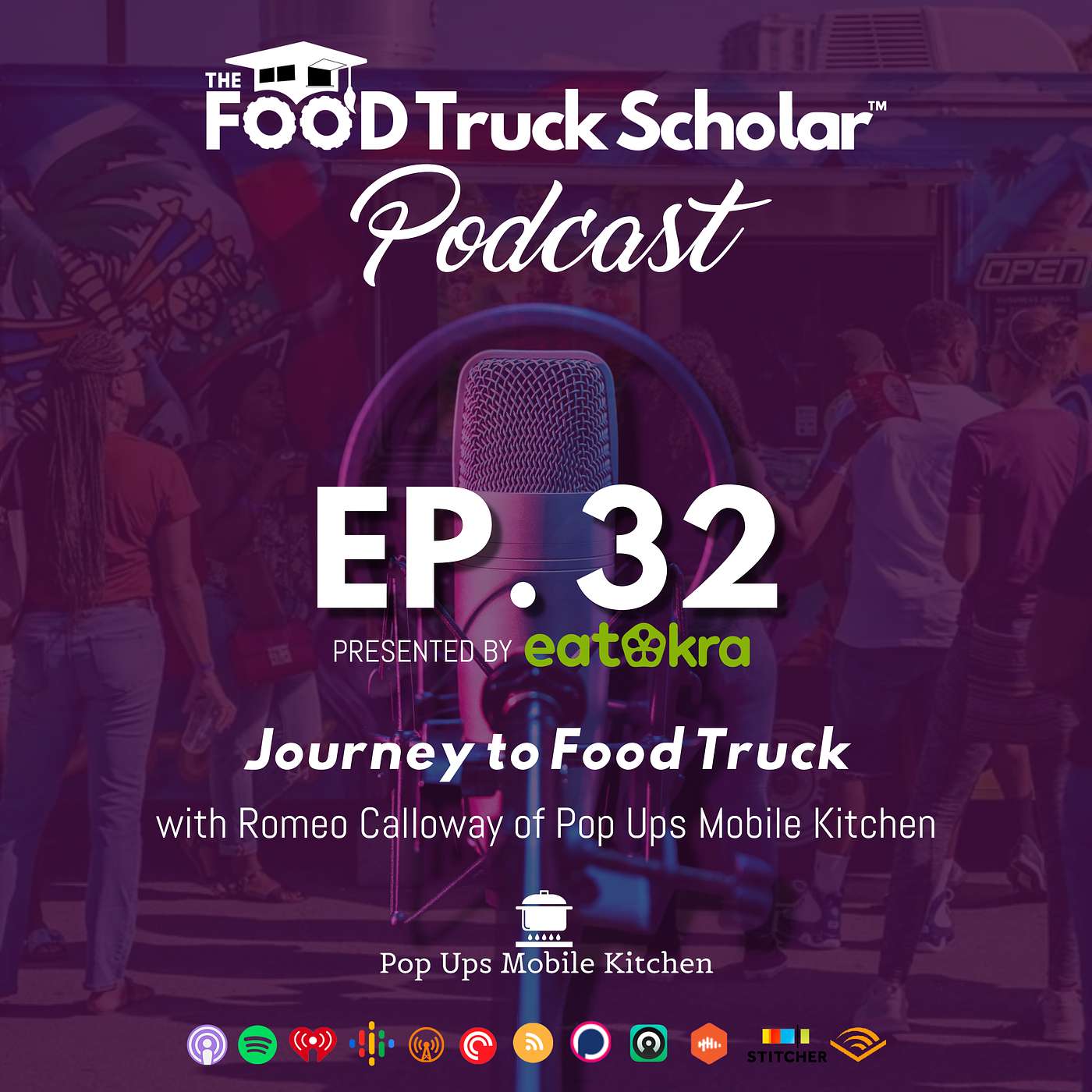 Journey to Food Truck w/ Romeo Calloway of Pop Ups Mobile Kitchen