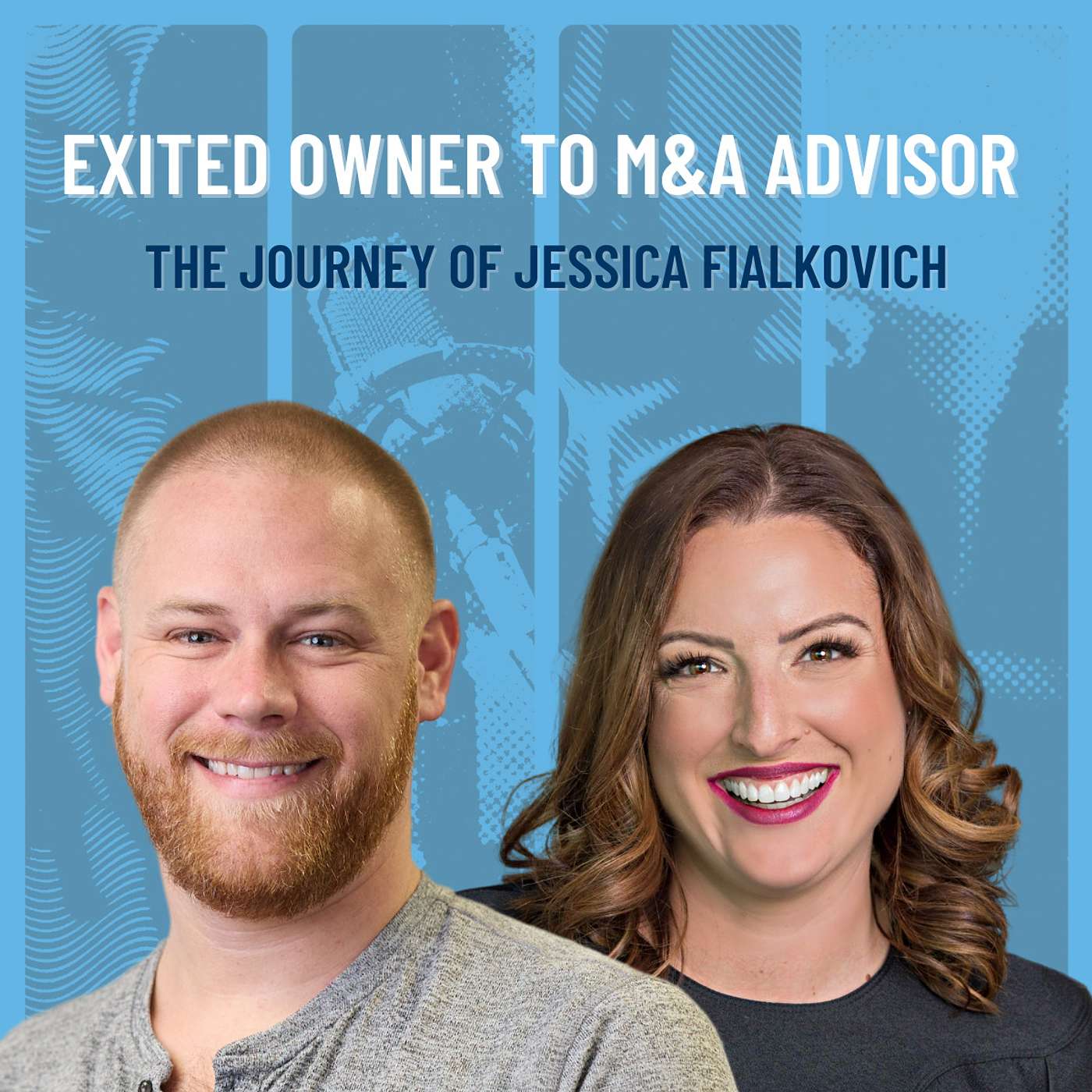 Exited Owner to M&A Advisor: The Journey of Jessica Fialkovich