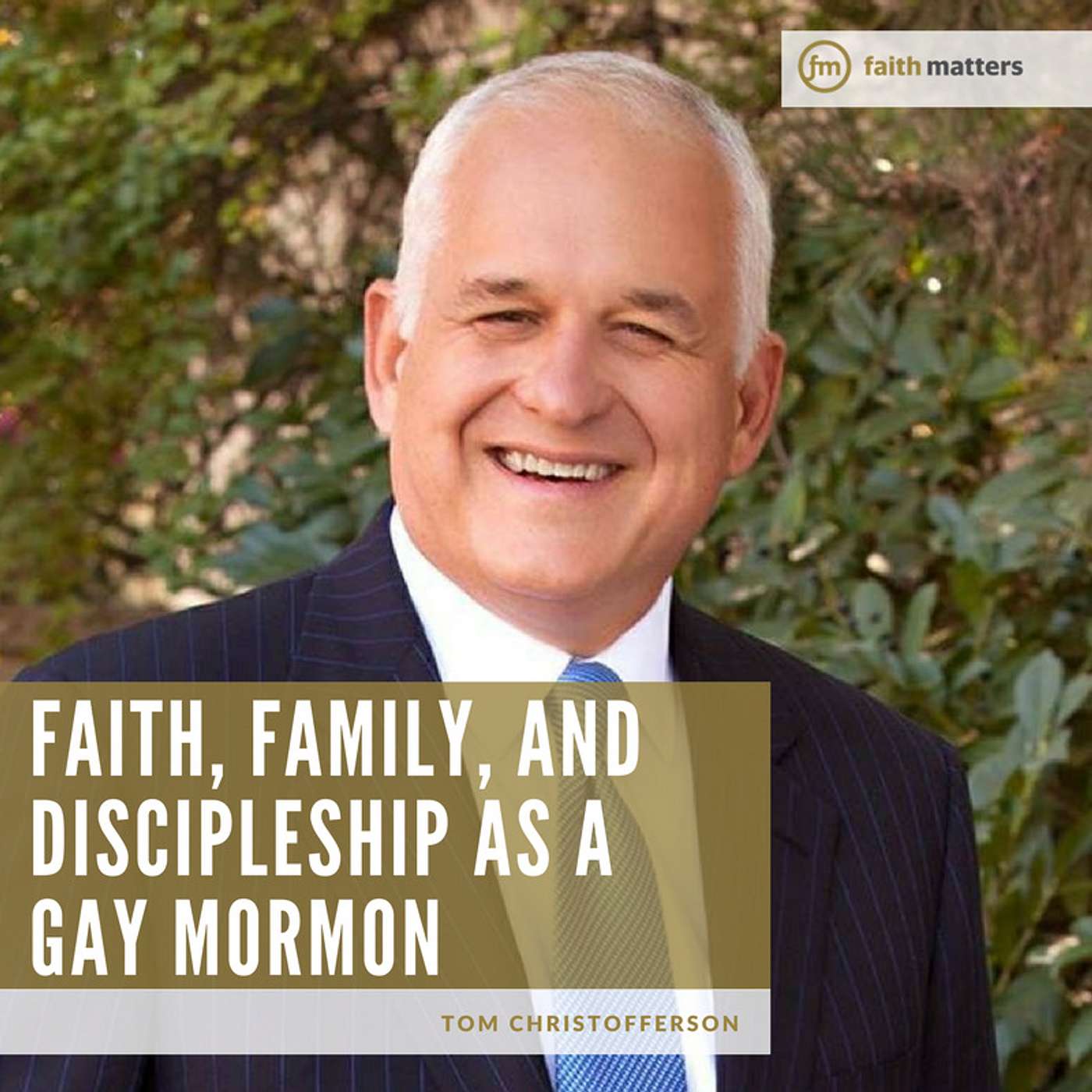 1. Faith, Family, and Discipleship as a Gay Mormon - Terryl Givens with Tom Christofferson