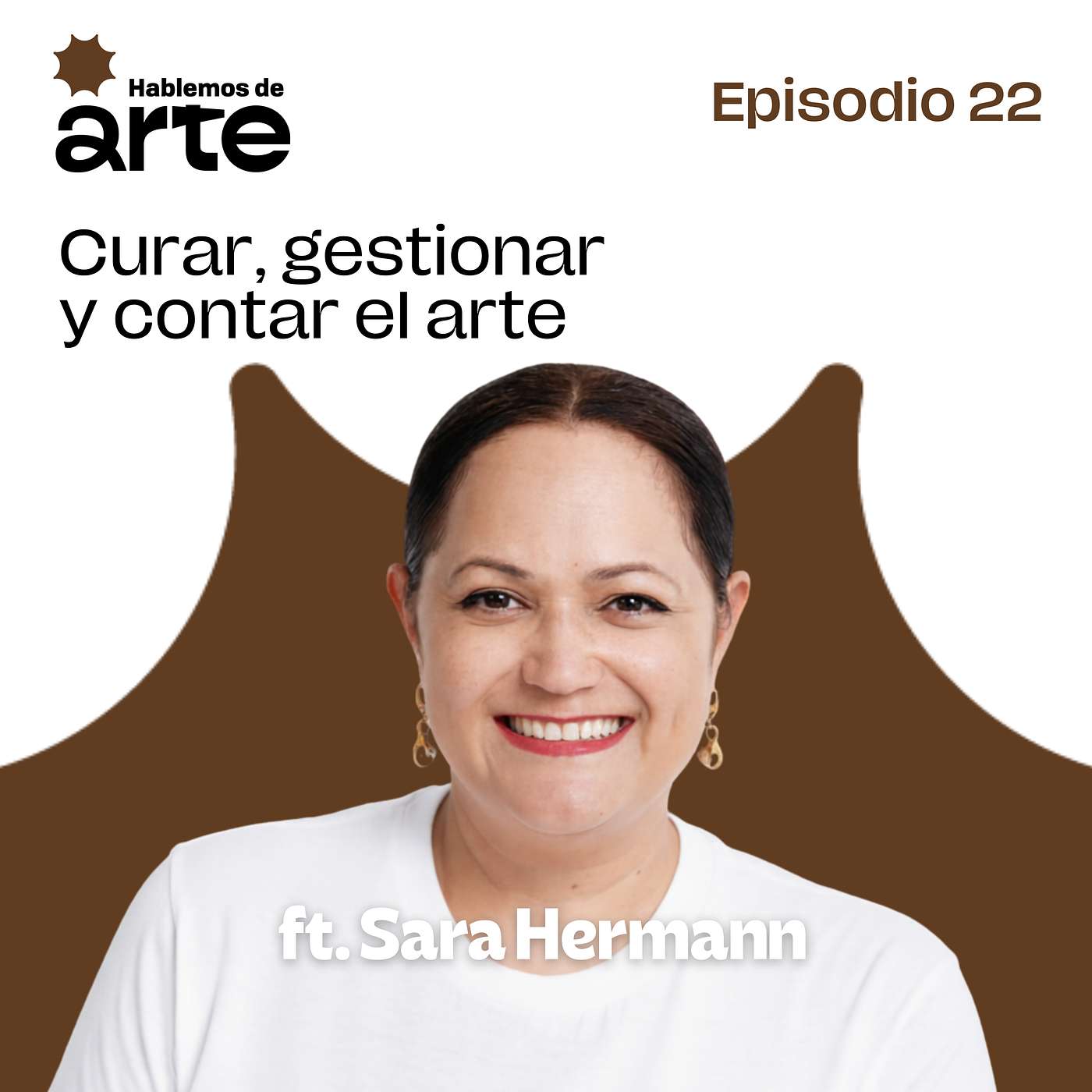 Ep. 22 | Curar arte NO es lo que crees | Con Sara Hermann