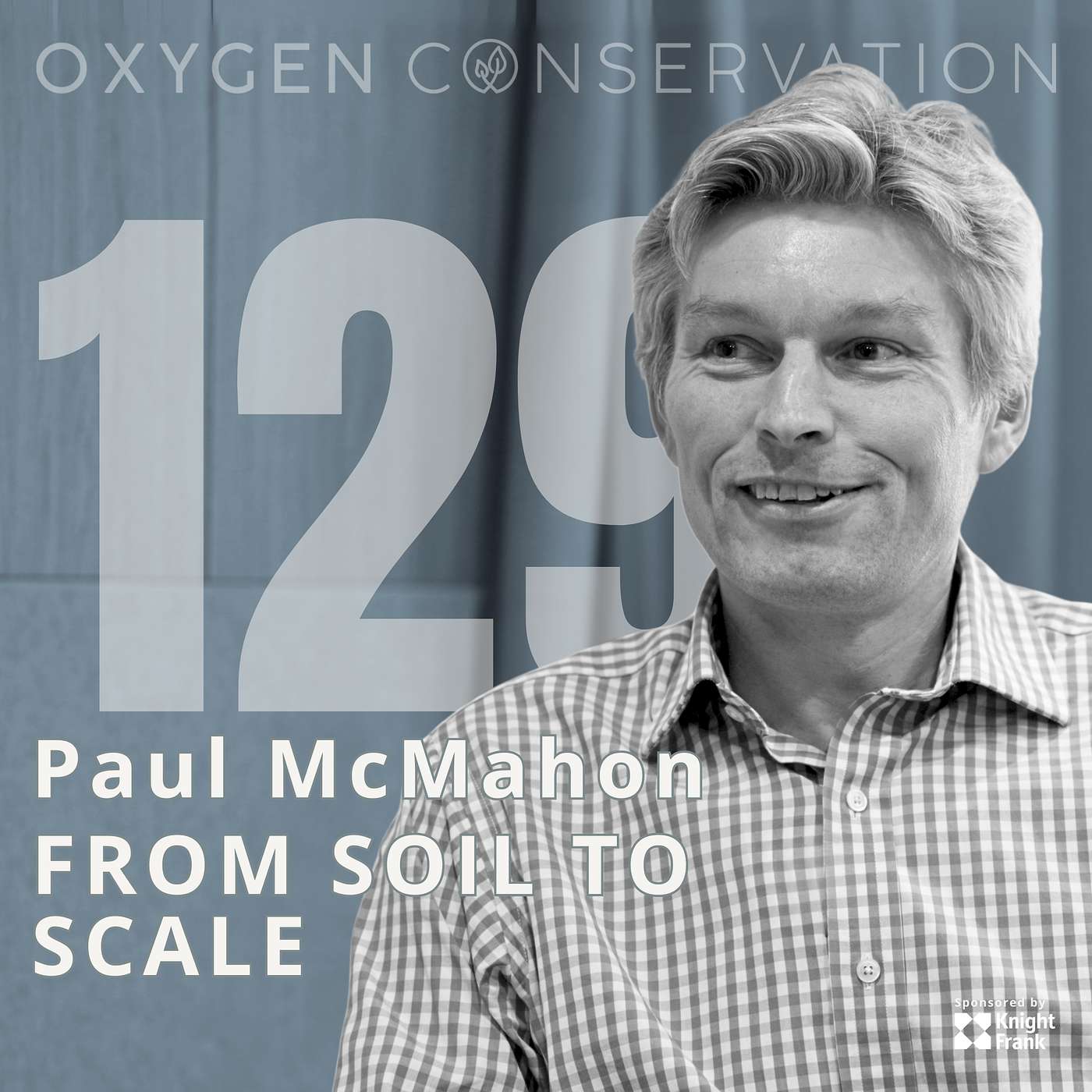 E129 Paul McMahon: From Soil To Scale