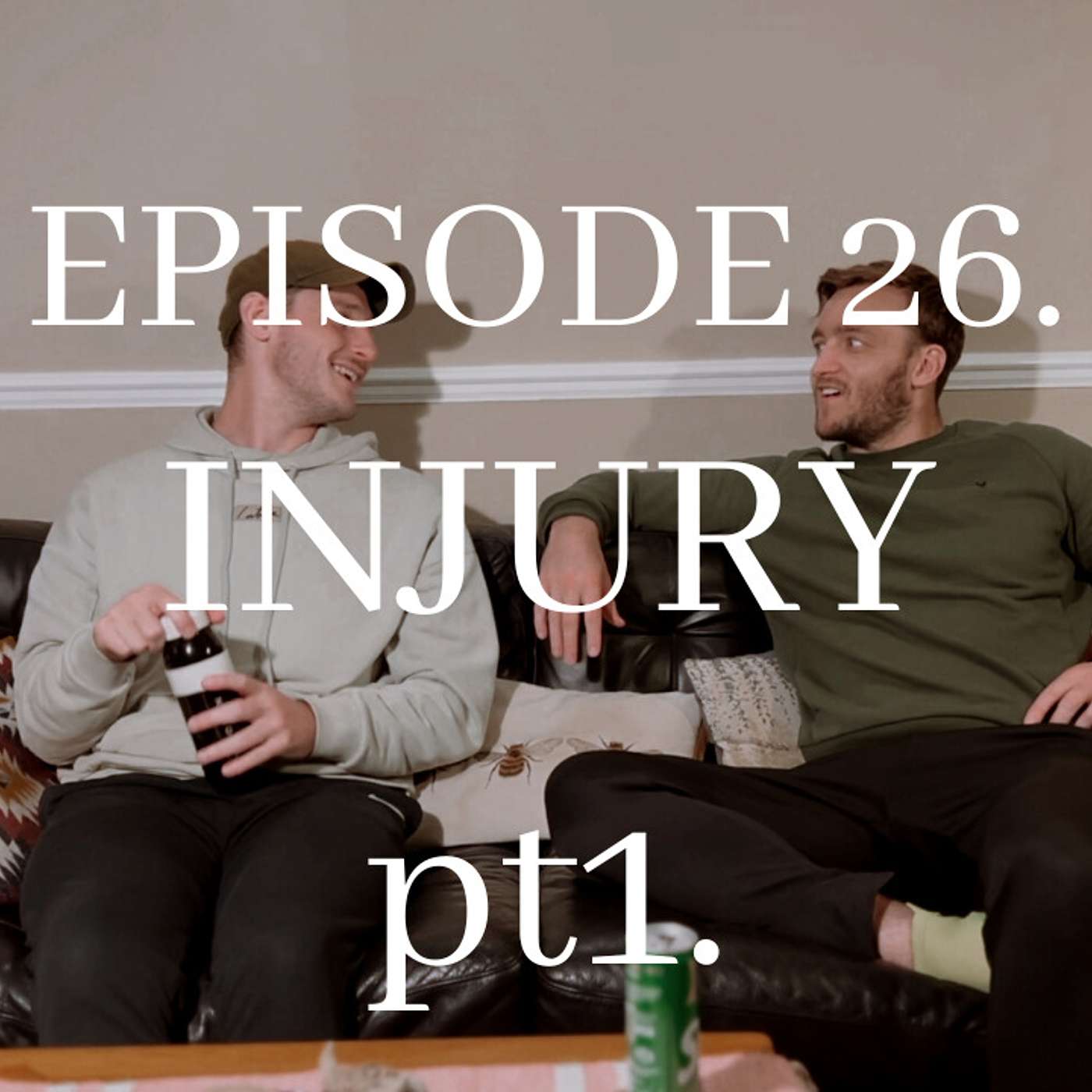 Episode 26 - Injuries Part 1 episode artwork