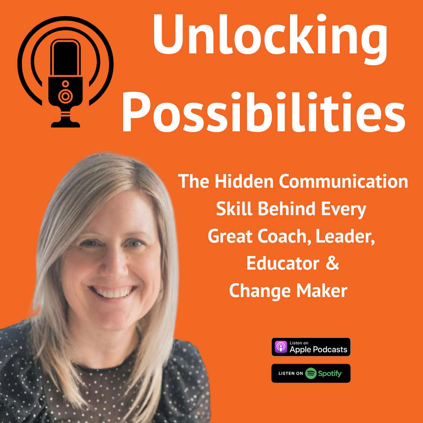 The Hidden Communication Skill Behind Every Great Coach, Leader and Educator and Change Maker episode artwork
