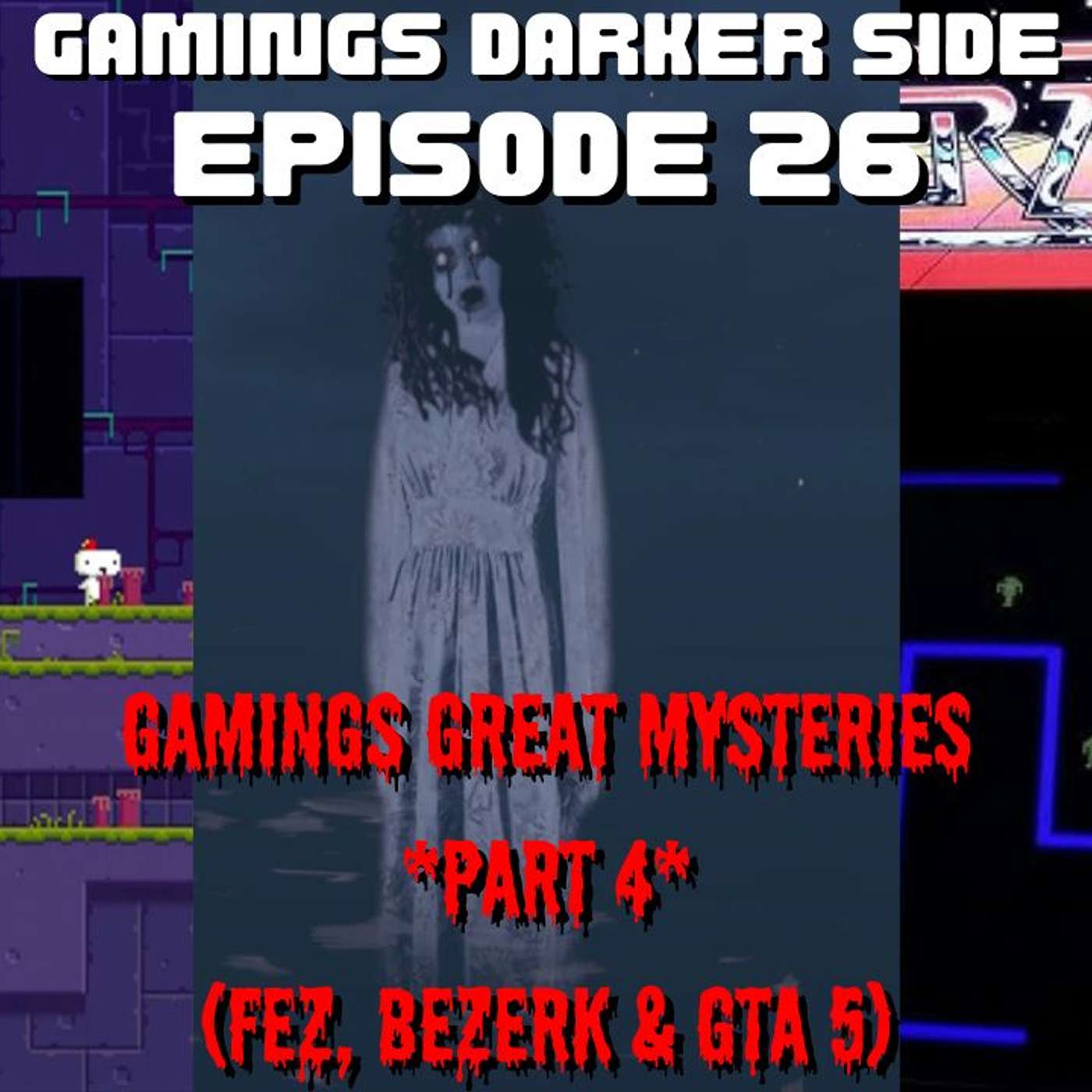 Gamings Great Mysteries *Part 4* (Fez, Bezerk & GTA 5)