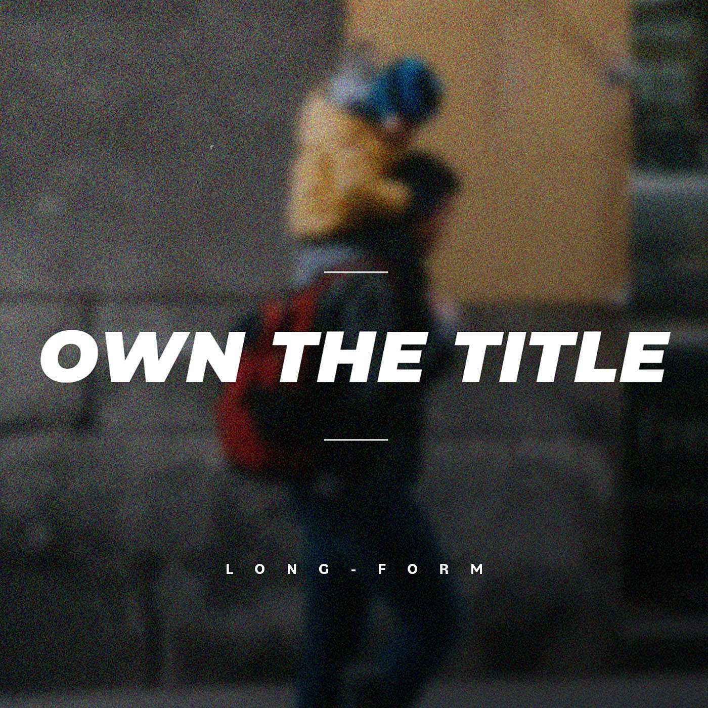 Own the Title: Long-Form episode artwork