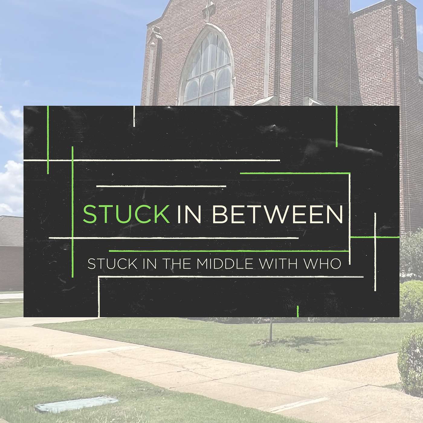 4.12.26 // Stuck in Between: Stuck in the Middle With Who // Rev. Jim Morrow episode artwork
