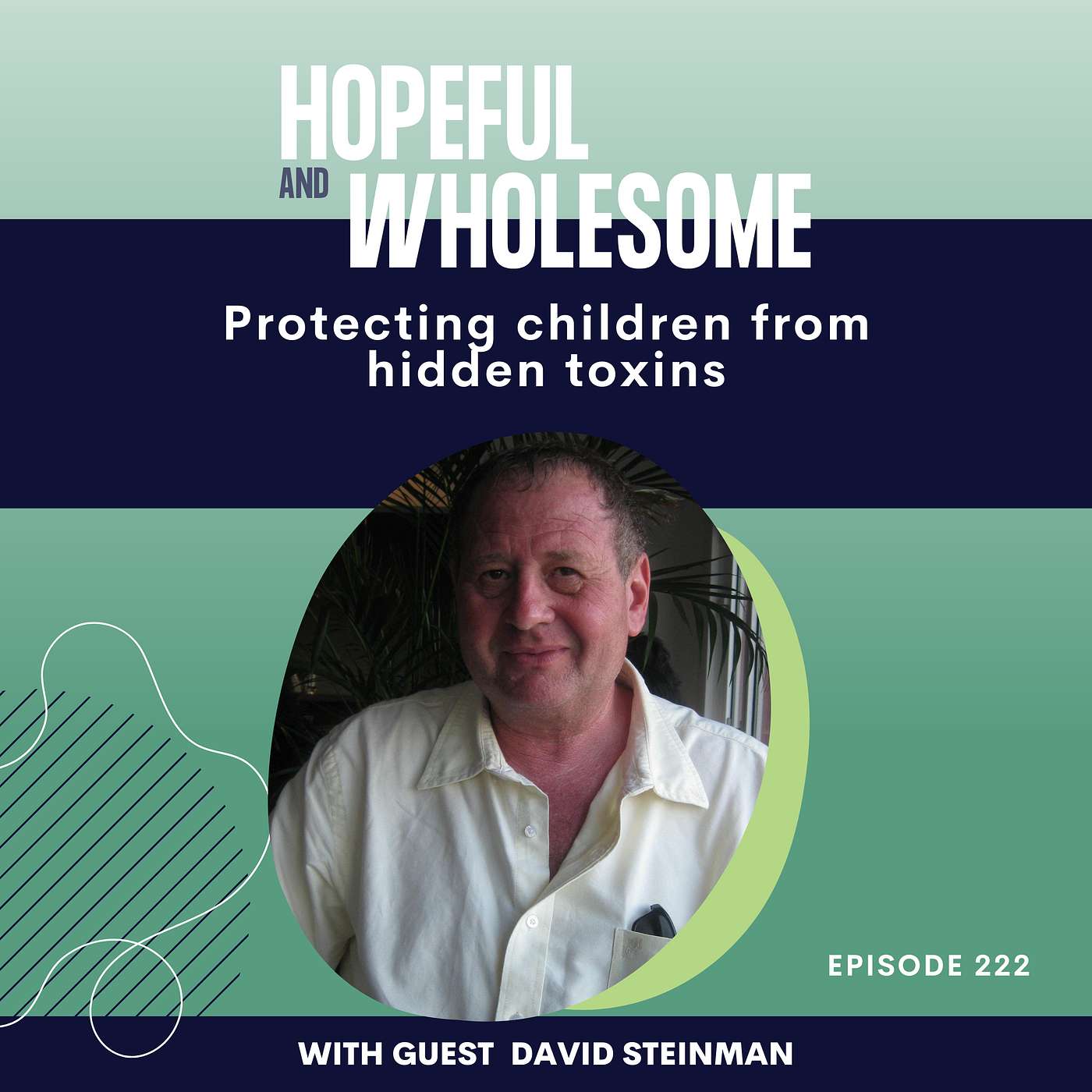 Protecting Children from Hidden Toxins with David Steinman