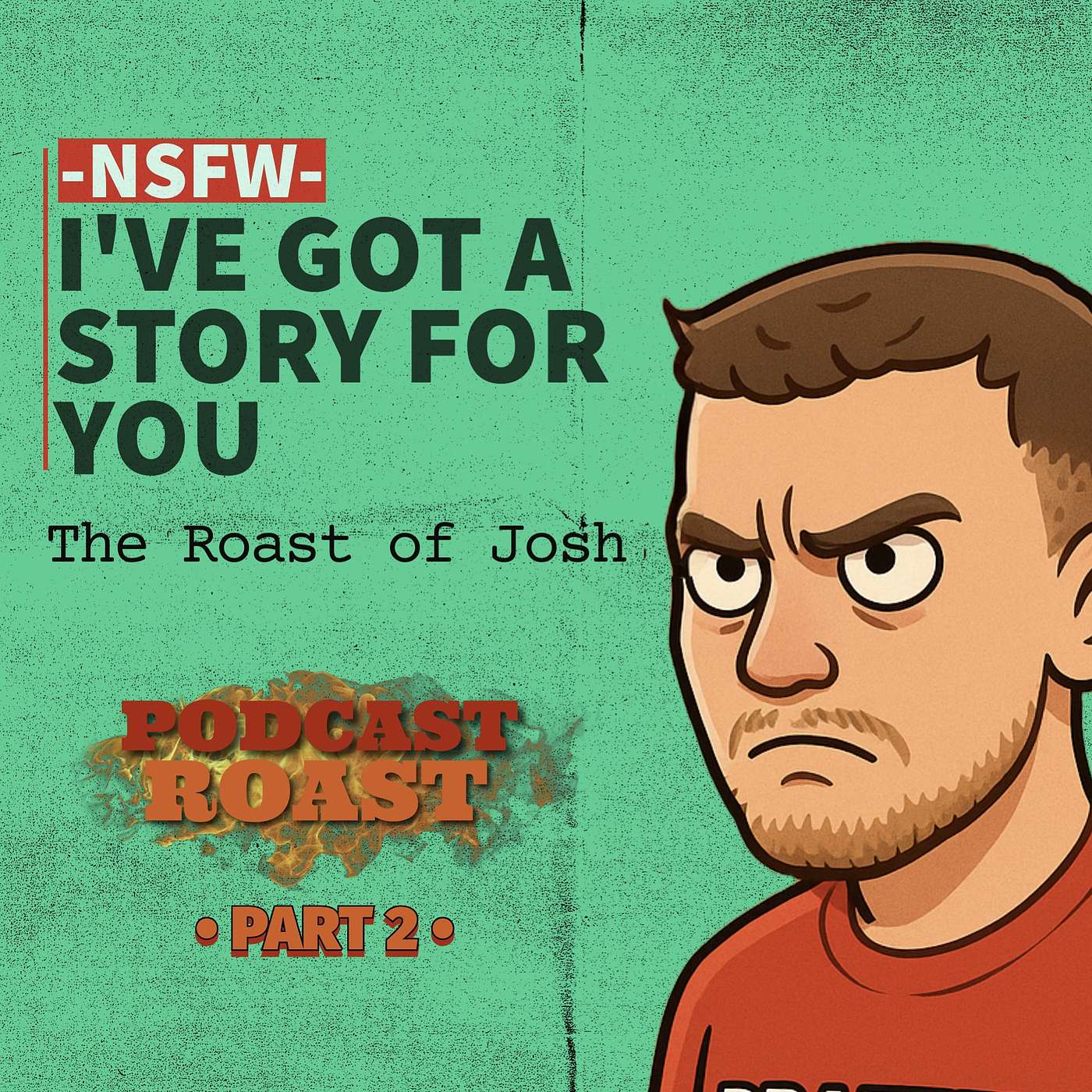 The Roast of Josh
