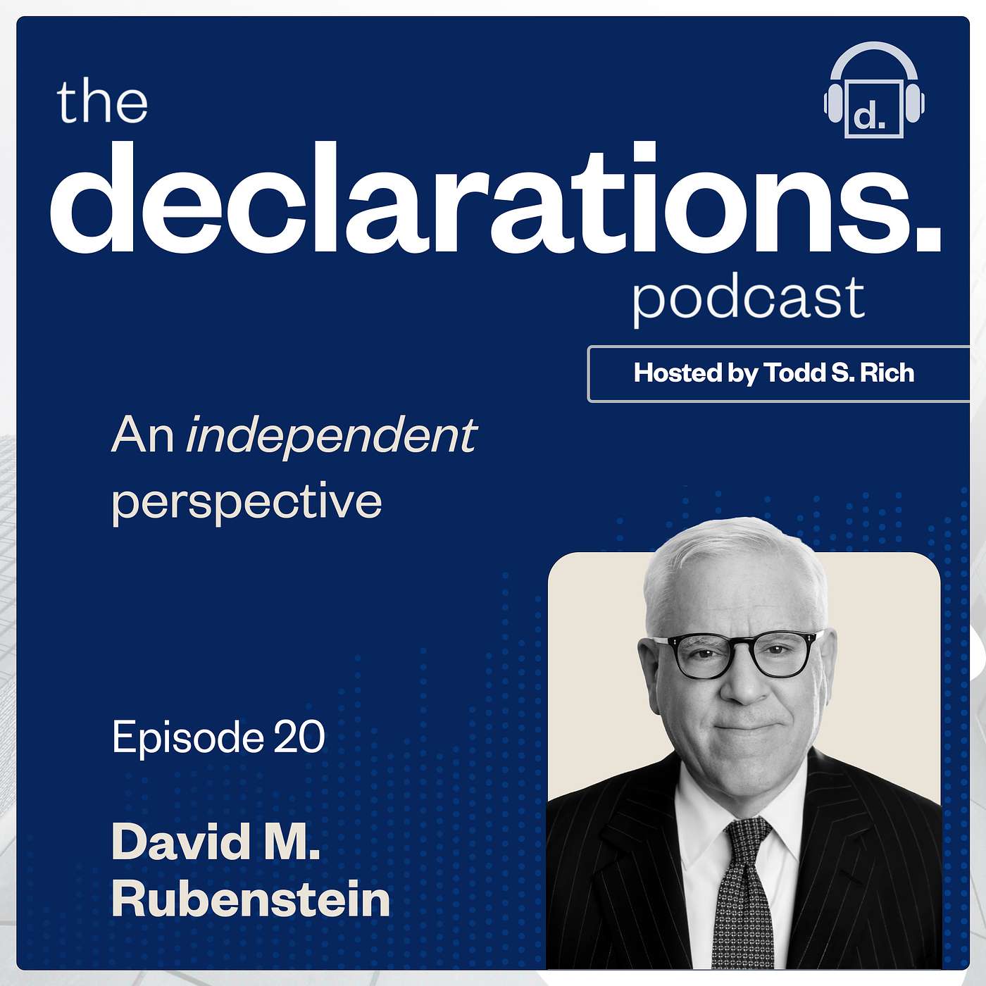 the declarations. podcast with Host Todd S. Rich