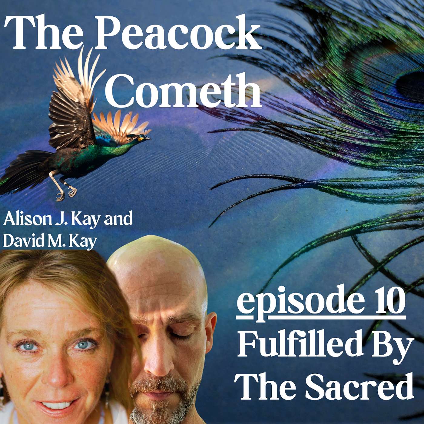 Episode 10: Fulfilled By The Sacred