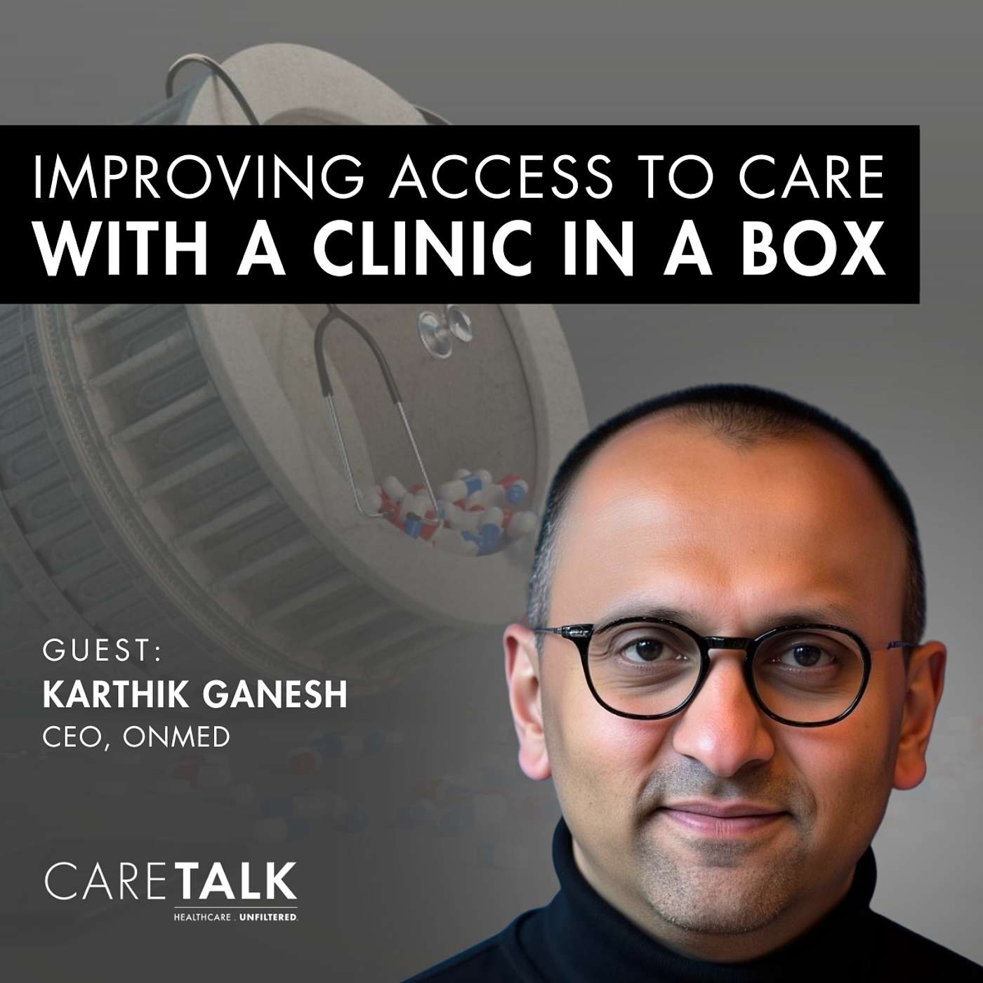 Improving Access to Care with a Clinic in a Box w/ Karthik Ganesh Improving Access to Care with a Clinic in a Box w/ Karthik Ganesh
