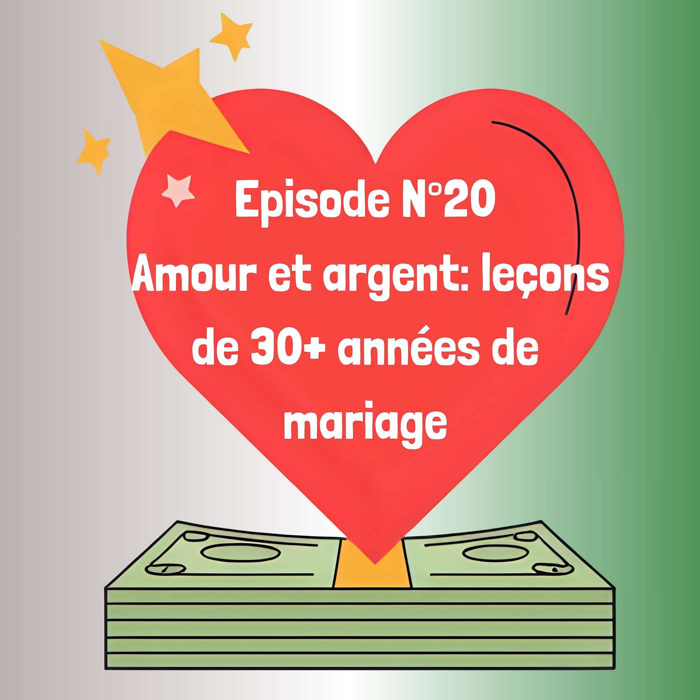20- Amour et argent: leçons de 30+ années de mariage episode artwork