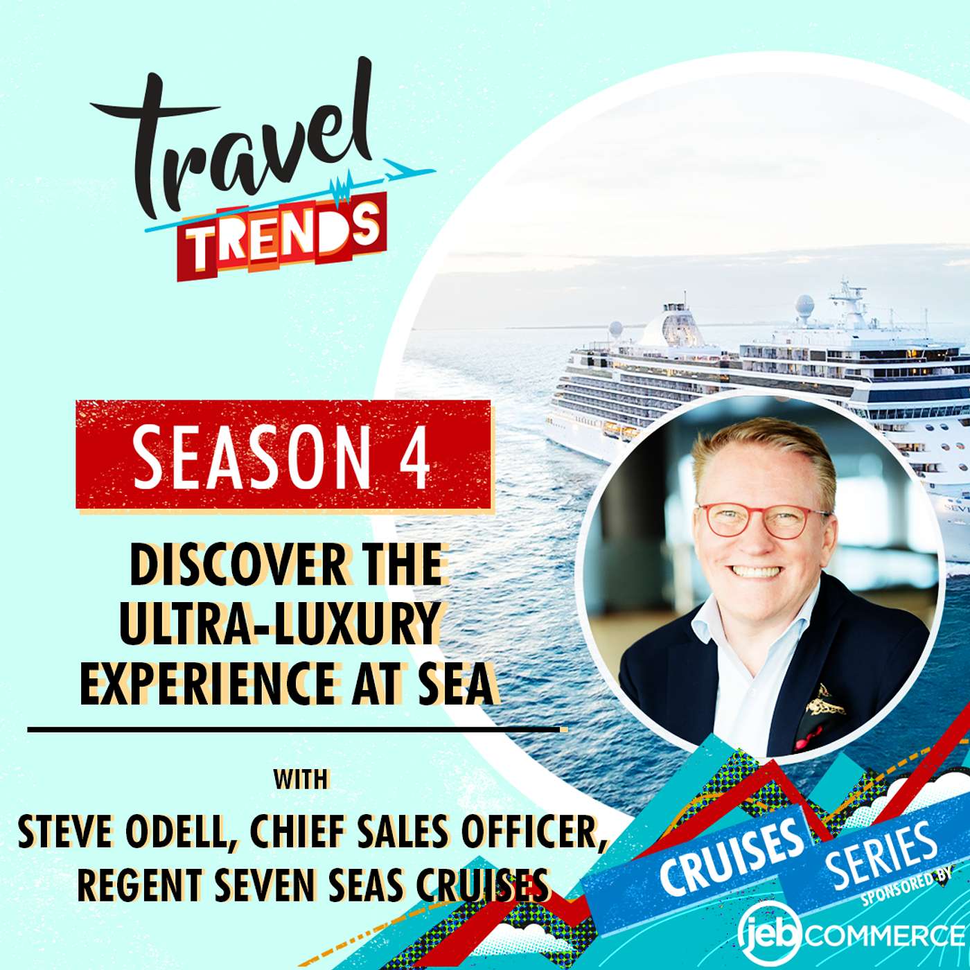 Discover the Ultra-Luxury Experience at Sea with Steve Odell, Chief Sales Officer, Regent Seven Seas Cruises