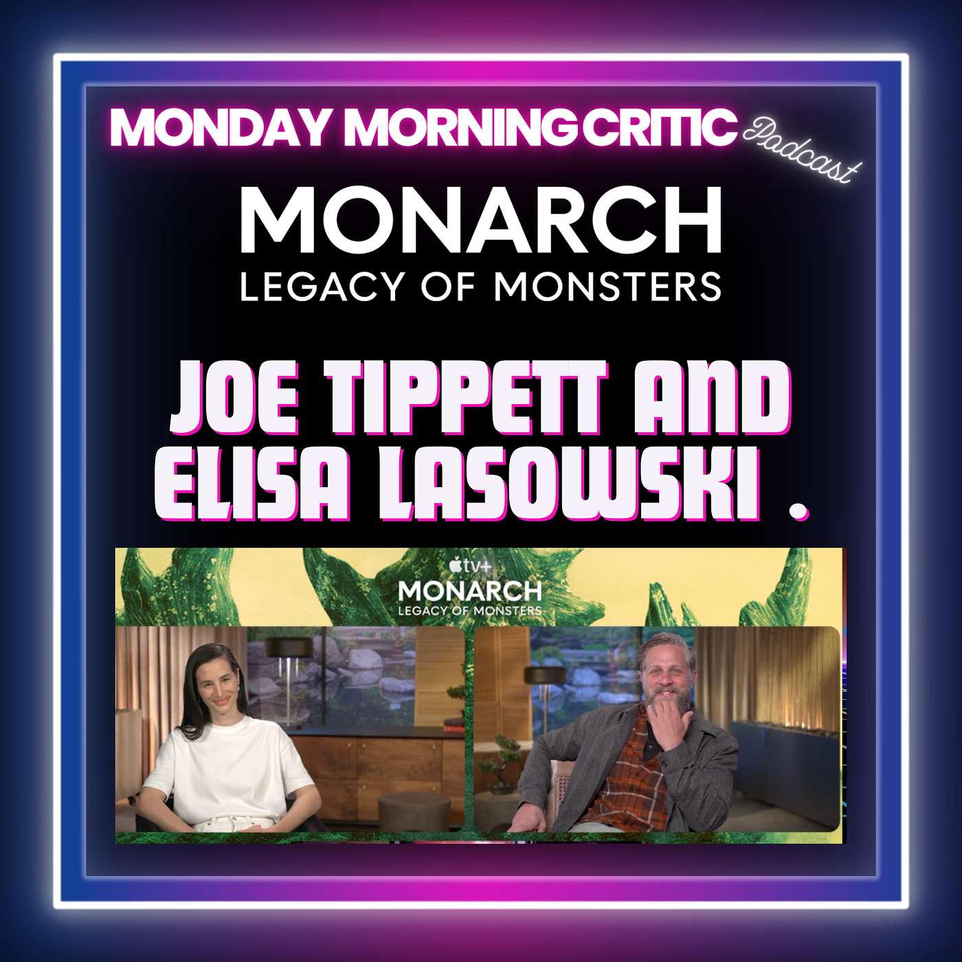 (Episode 433) ”Monarch: Legacy of Monsters. Actors: Joe Tippett and Alisa Lasowski.