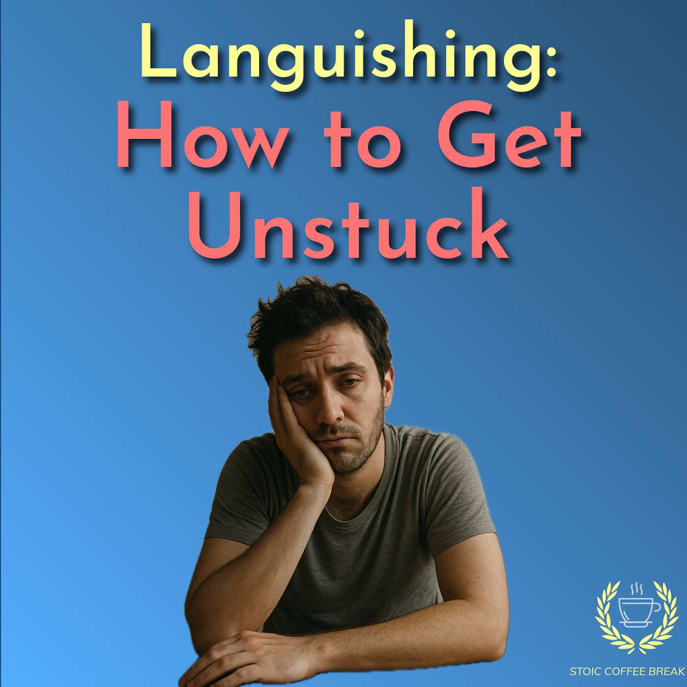 344 - Languishing: How to Get Unstuck