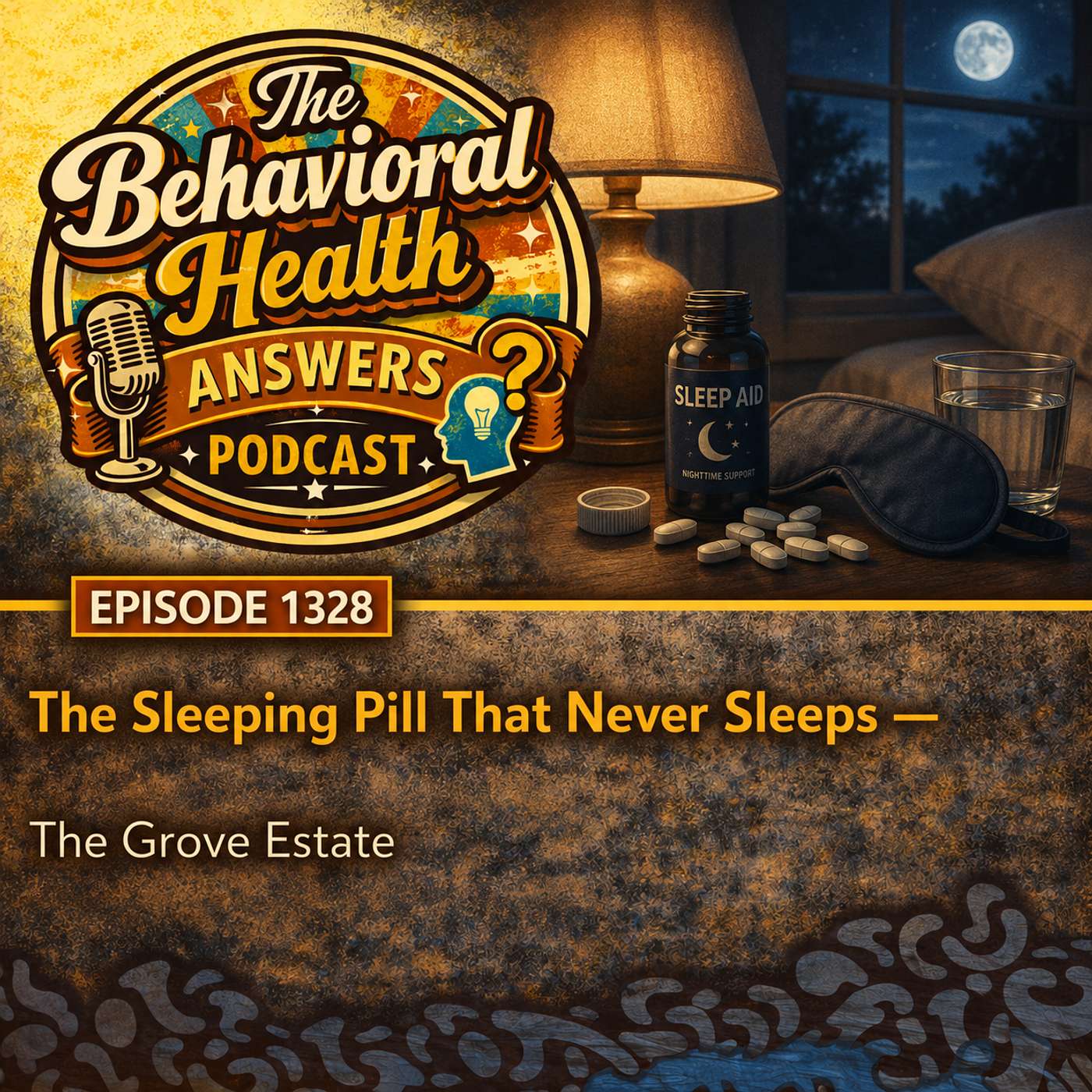 Episode 1328: The Sleeping Pill That Never Sleeps | The Grove Estate episode artwork