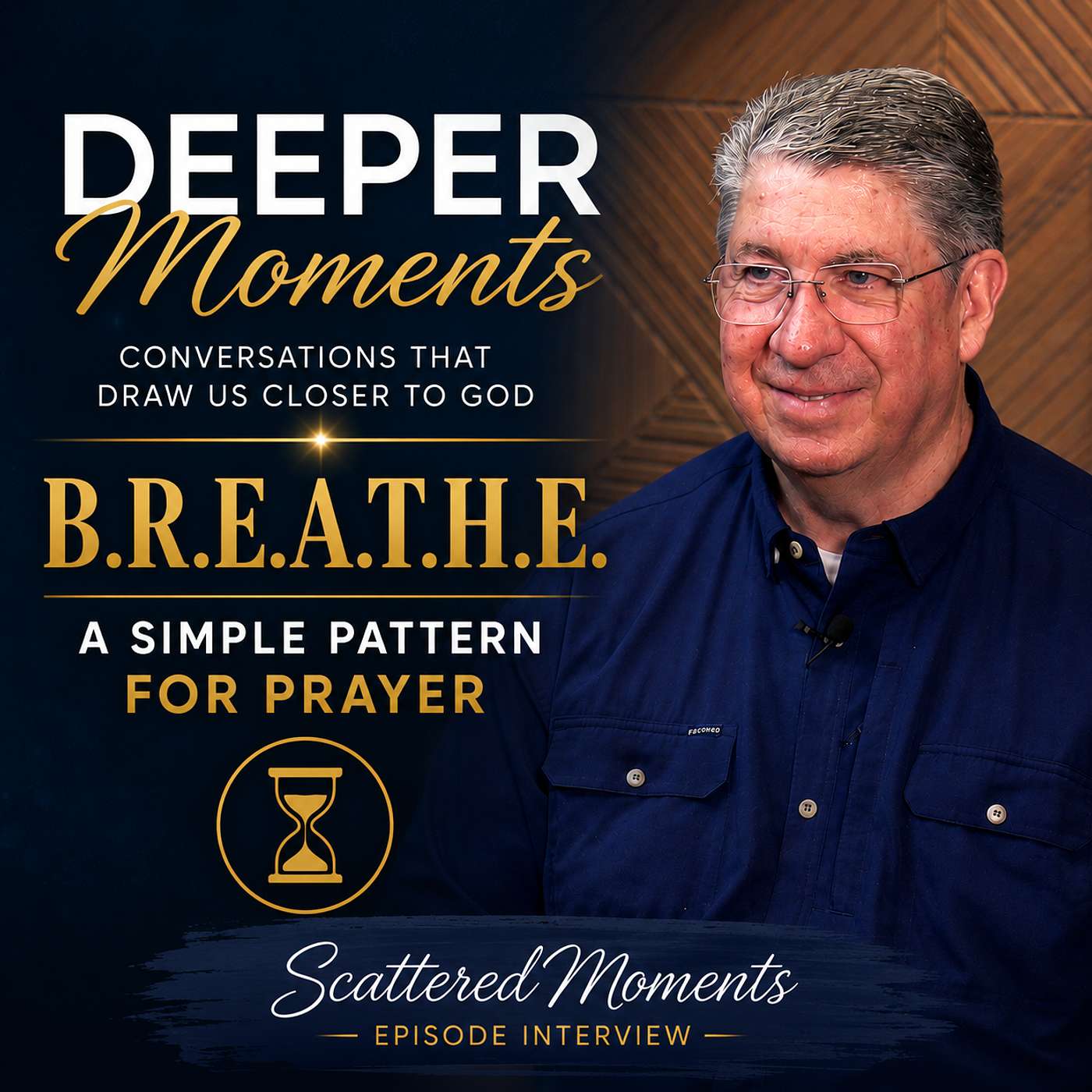 Deeper Moments | Danny Sinquefield and the Prayer Pattern Called BREATHE episode artwork