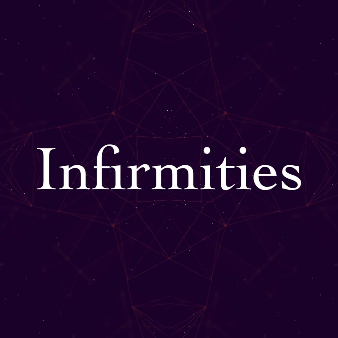 Infirmities