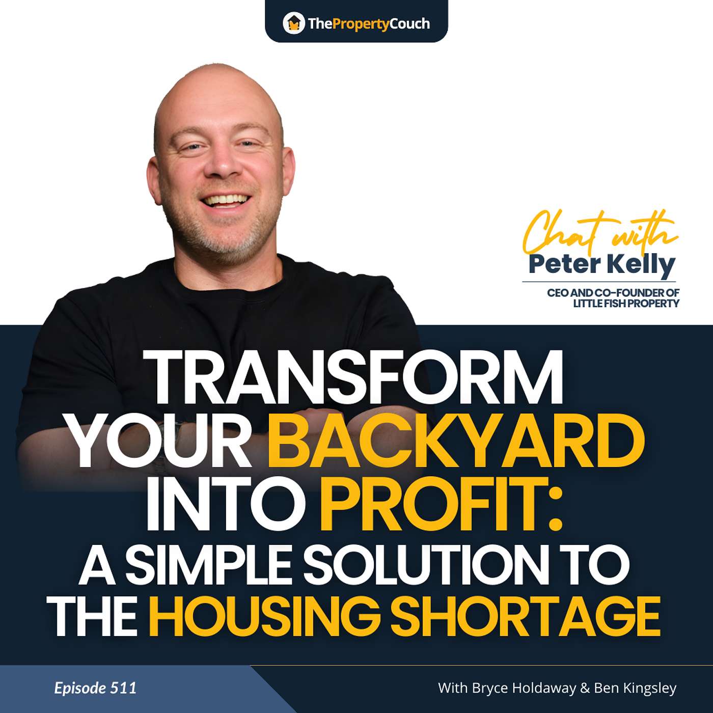 511 | Transform Your Backyard into Profit: A Simple Solution to the Housing Shortage - Chat with Peter Kelly