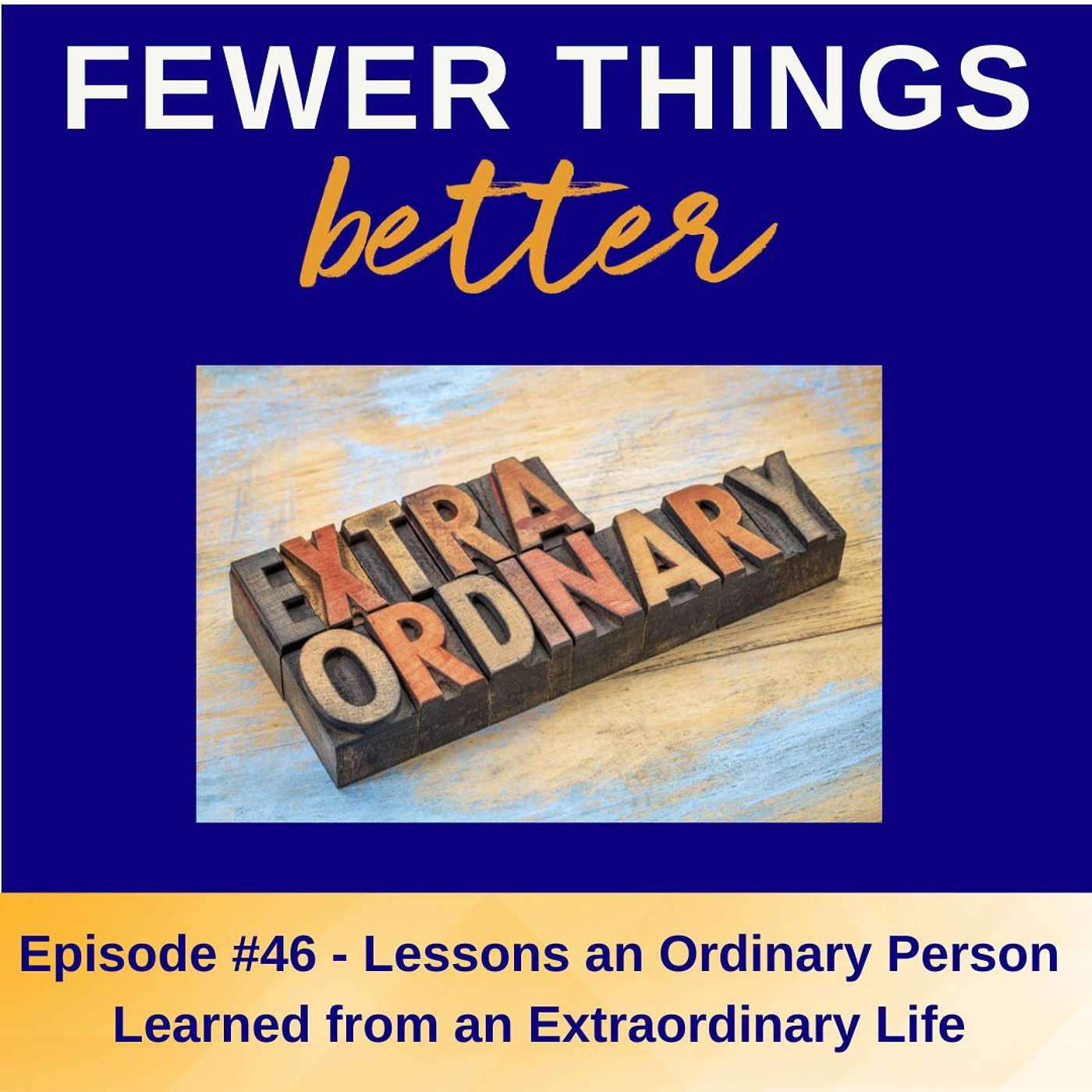 Fewer Things Better