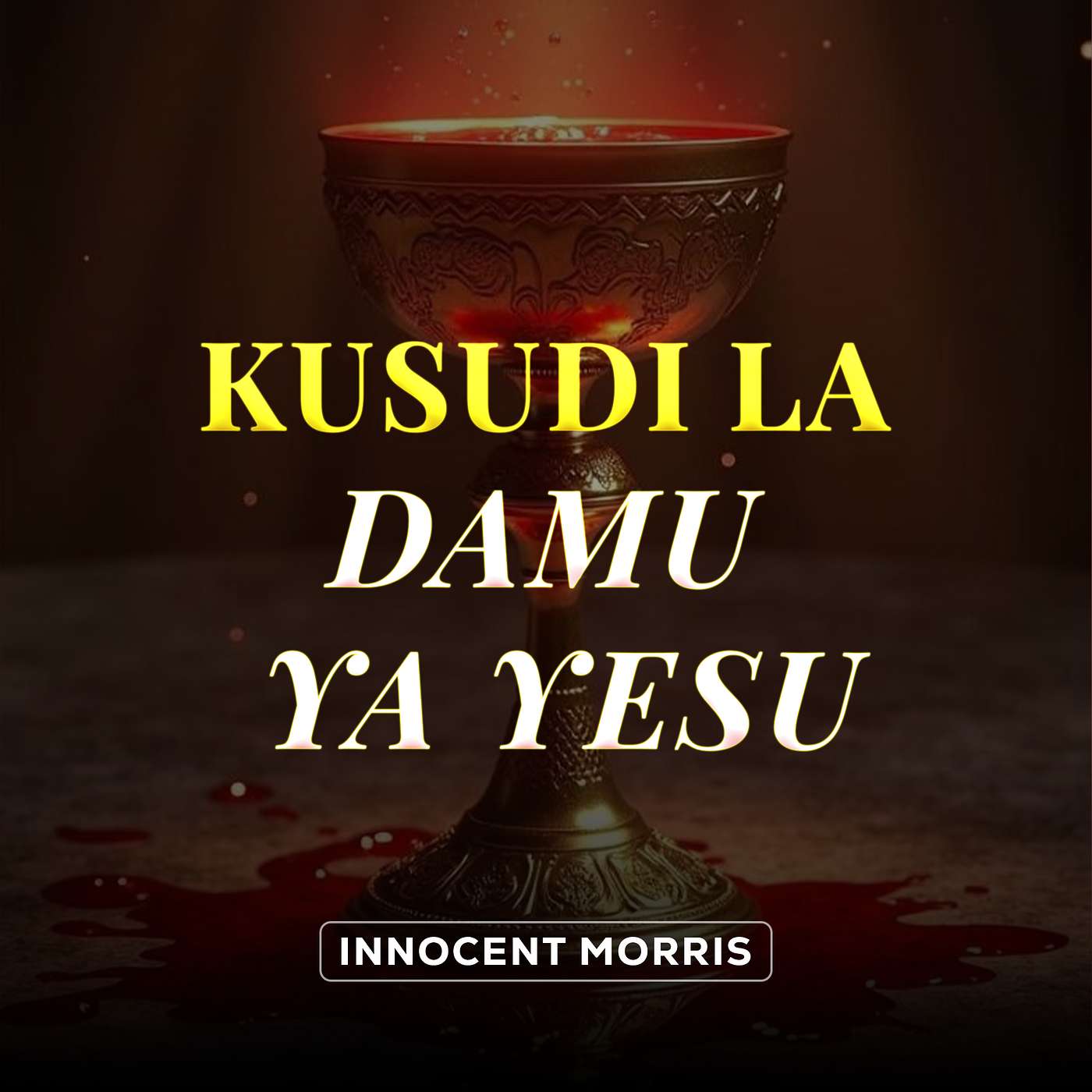KUSUDI LA DAMU YA YESU | Kwa nini Damu ya Yesu ilimwagika? - Innocent Morris episode artwork