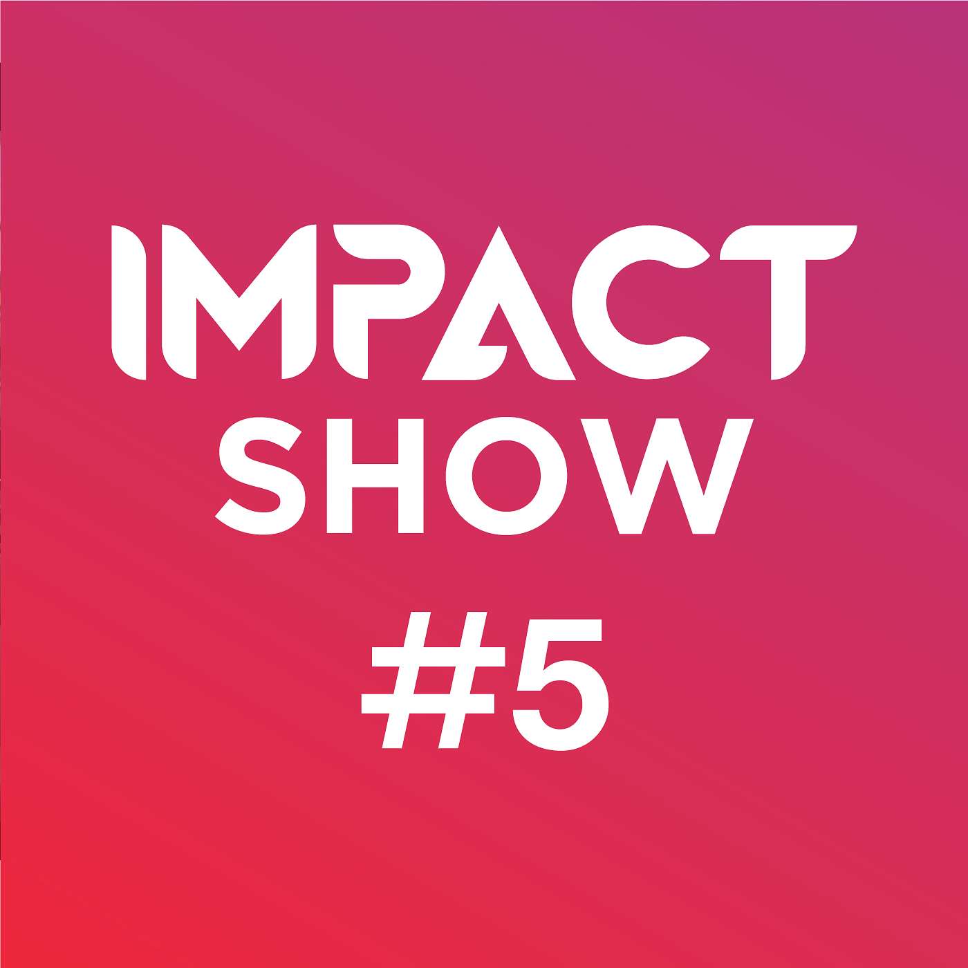 IMPACT SHOW