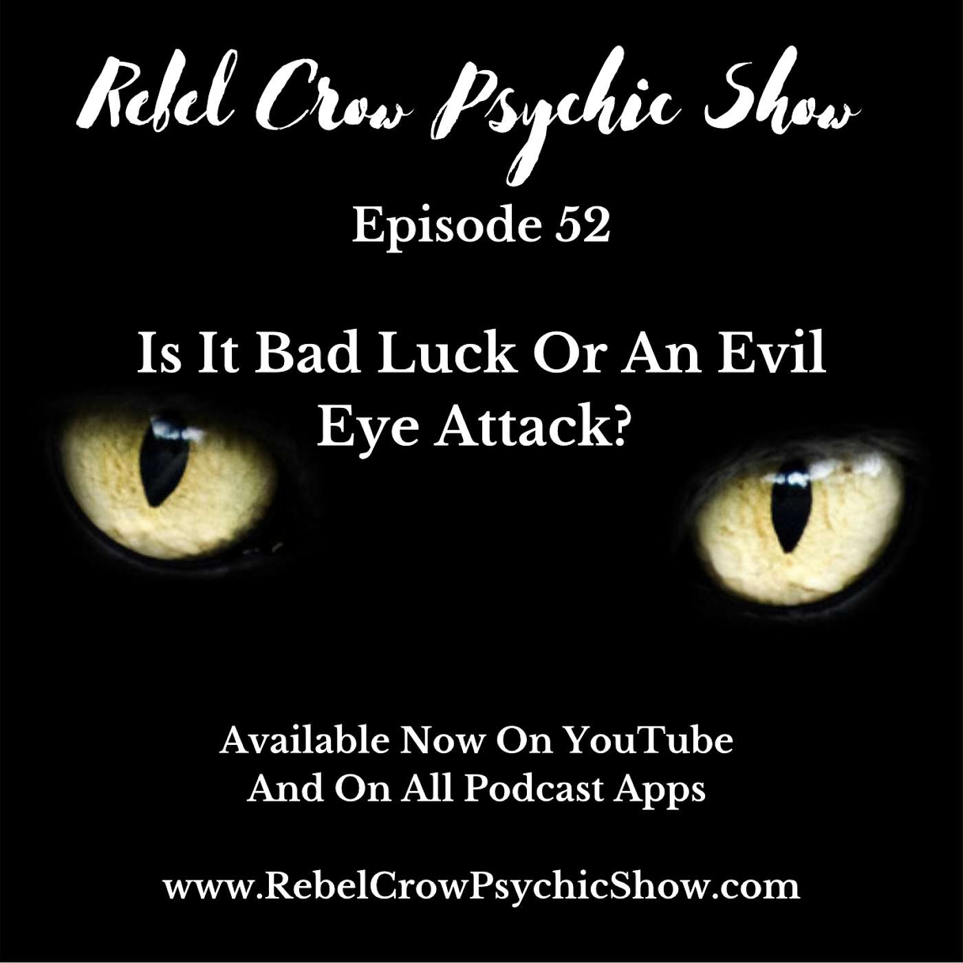 Is It Bad Luck Or An Evil Eye Attack? What You Need To Know About The Evil Eye - Episode 52