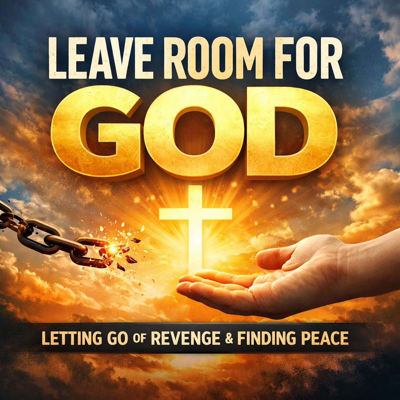 Leave Room for God | Trusting God When You’ve Been Wronged episode artwork