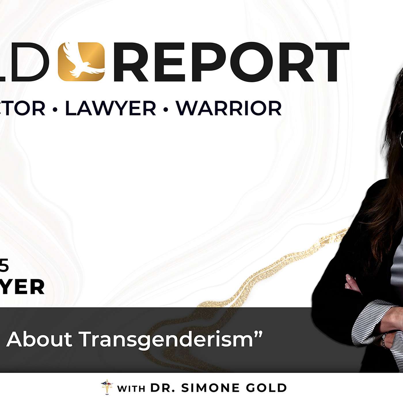 The Gold Report: Ep. 25 "The Truth About Transgenderism" with Walt Heyer episode artwork