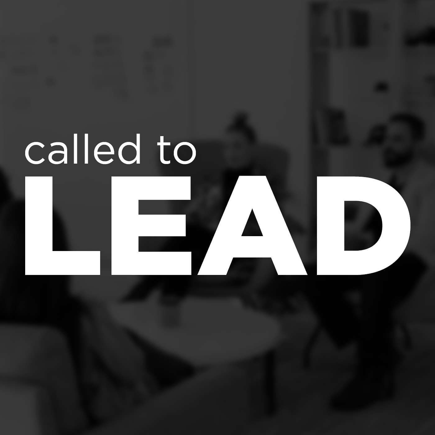 Called To Lead