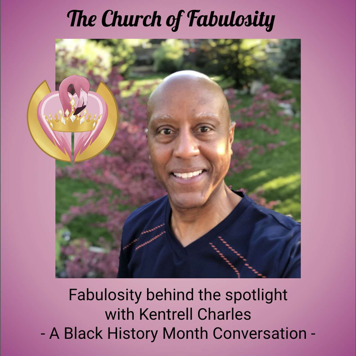 Fabulosity Behind the Spotlight with Kentrell Charles - A Black History Month Conversation episode artwork