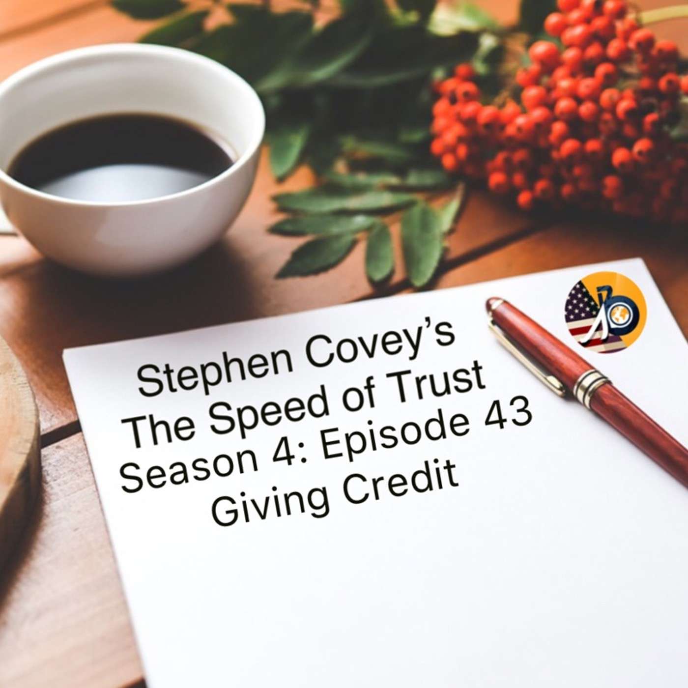 Speed of Trust: Season 4 - Episode 43 - Giving Credit