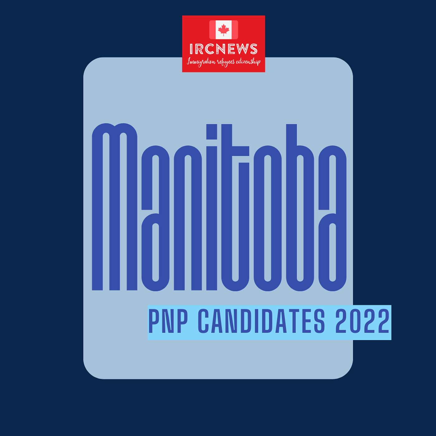 Canada Immigration Total PNP Express Entry Candidate Selection for the Province of Manitoba in 2022 episode artwork
