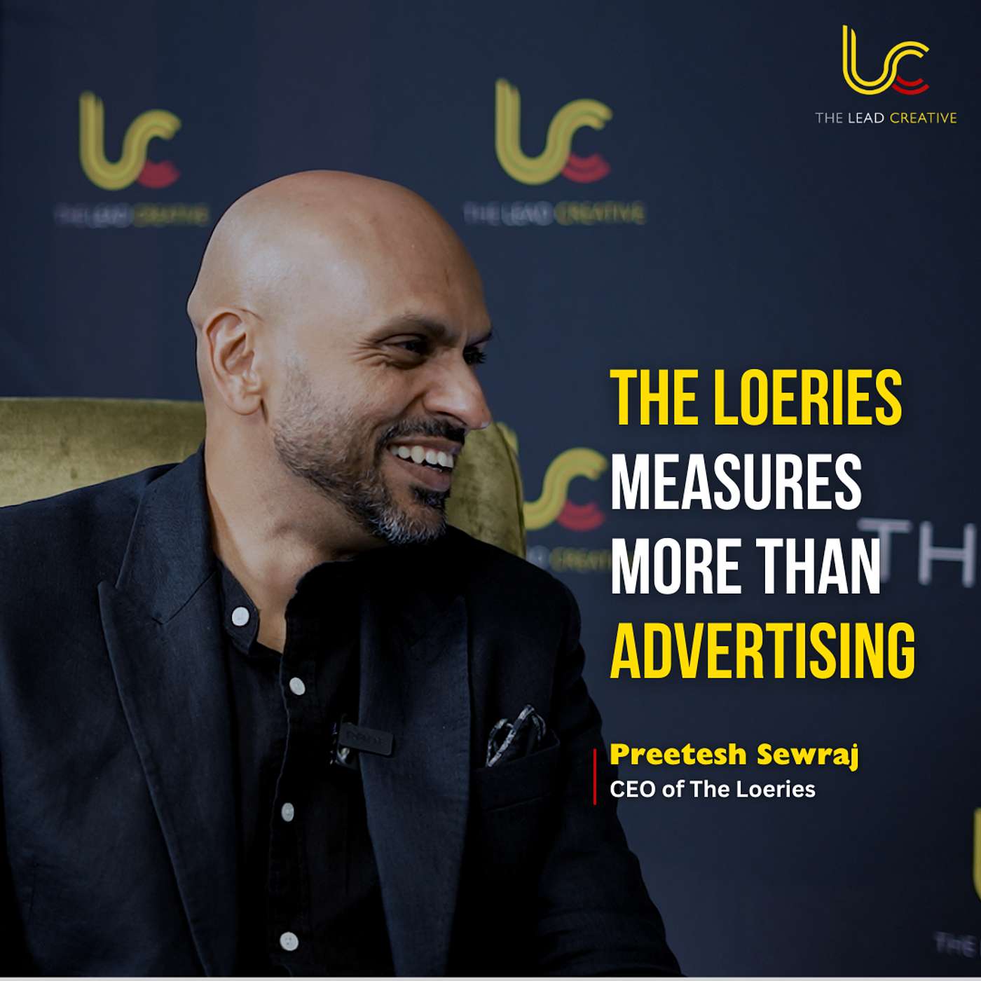 The Loeries Measures More Than Advertising and Marketing Trends: Preetesh Sewraj The Loeries Measures More Than Advertising and Marketing Trends: Preetesh Sewraj
