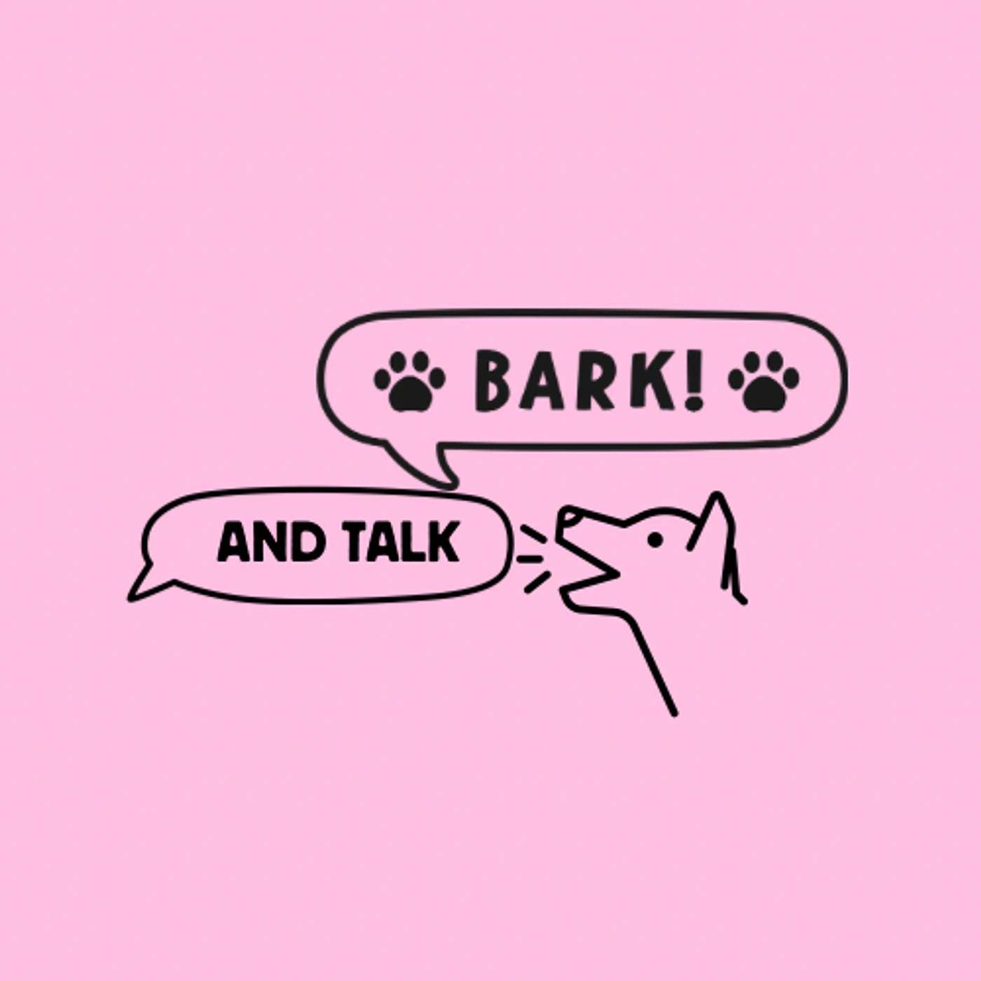 Bark and Talk