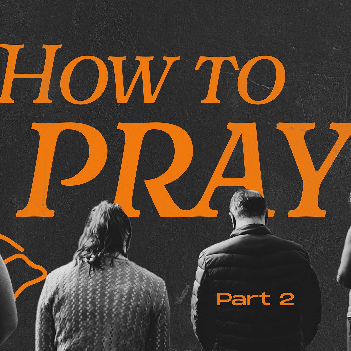 How To Pray (Part 2)