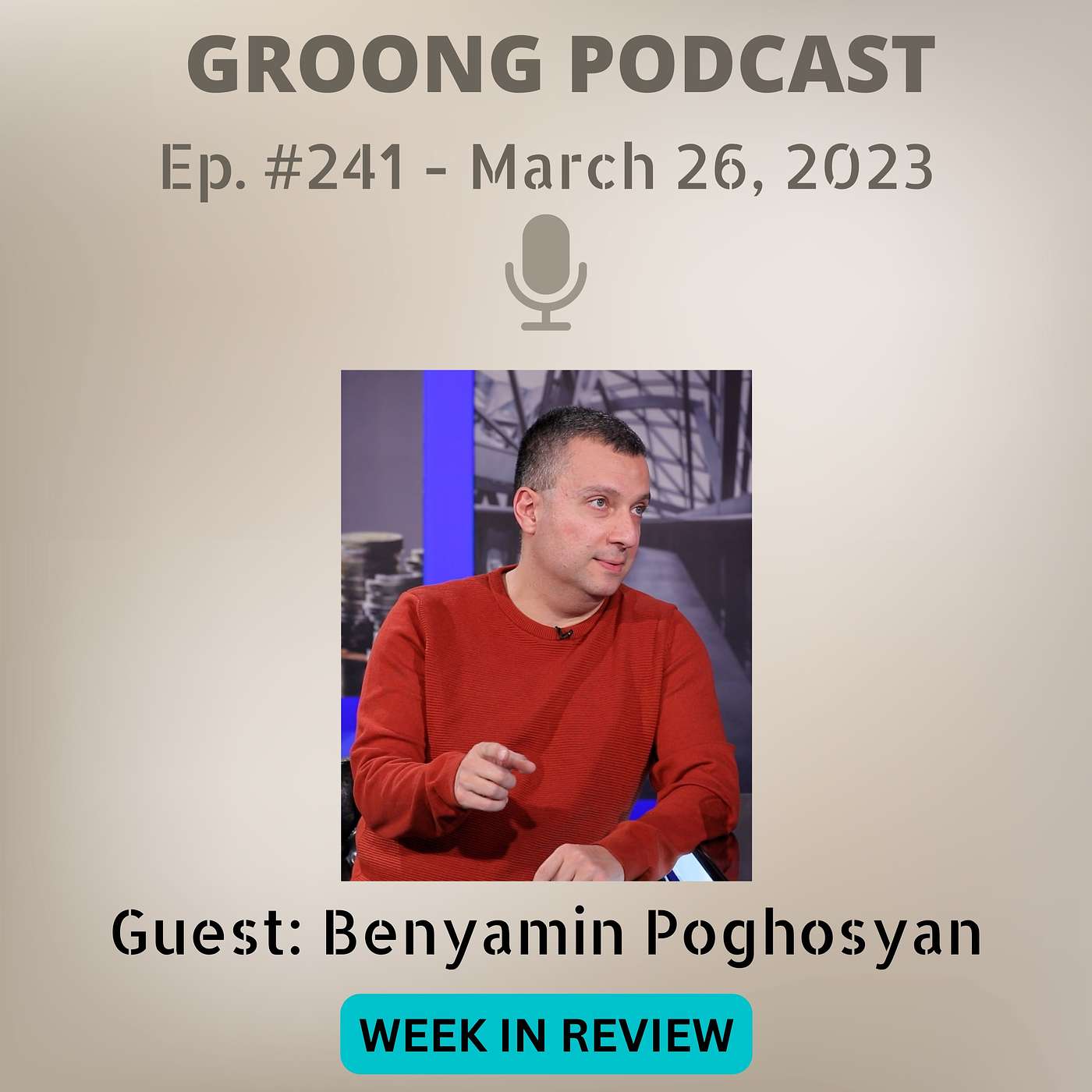 Armenian News Network - Groong: Week In Review Podcast