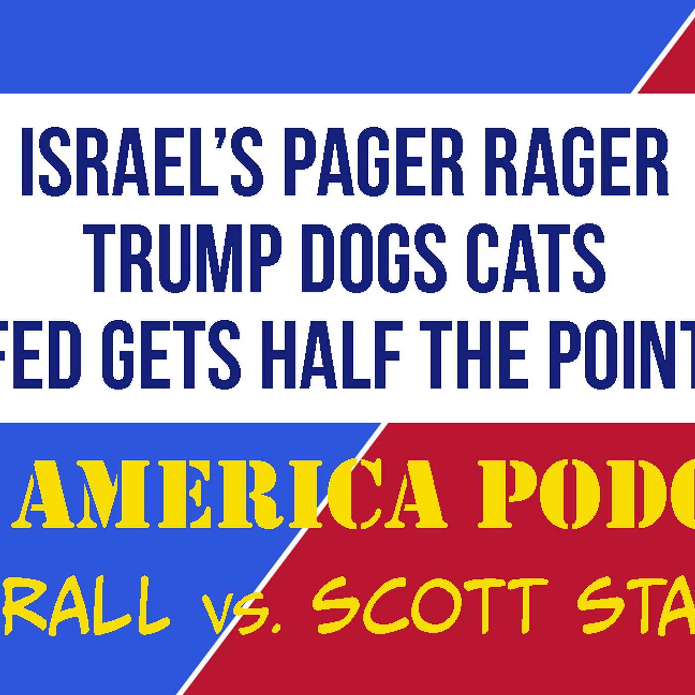 cover of episode Episode 165 | September 18, 2024: Pager Rager, Dogging Cats, Half the Point