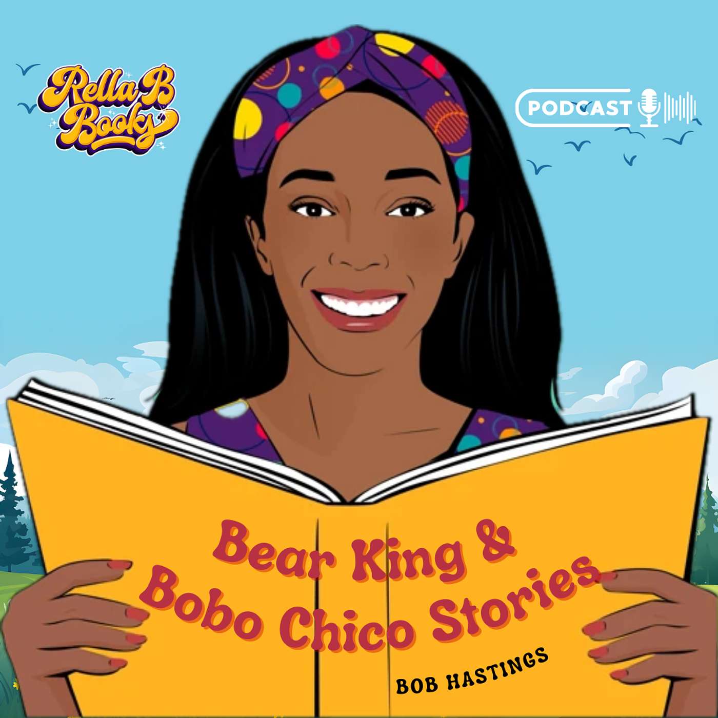 Wonderland Adventures with Bear King & Bobo Chico by Children's Author Bob Hastings