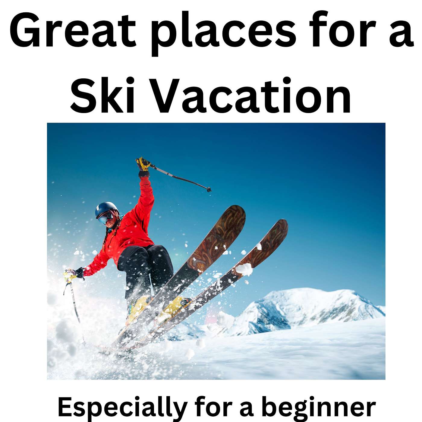 Great Spots to go Skiing for Beginners